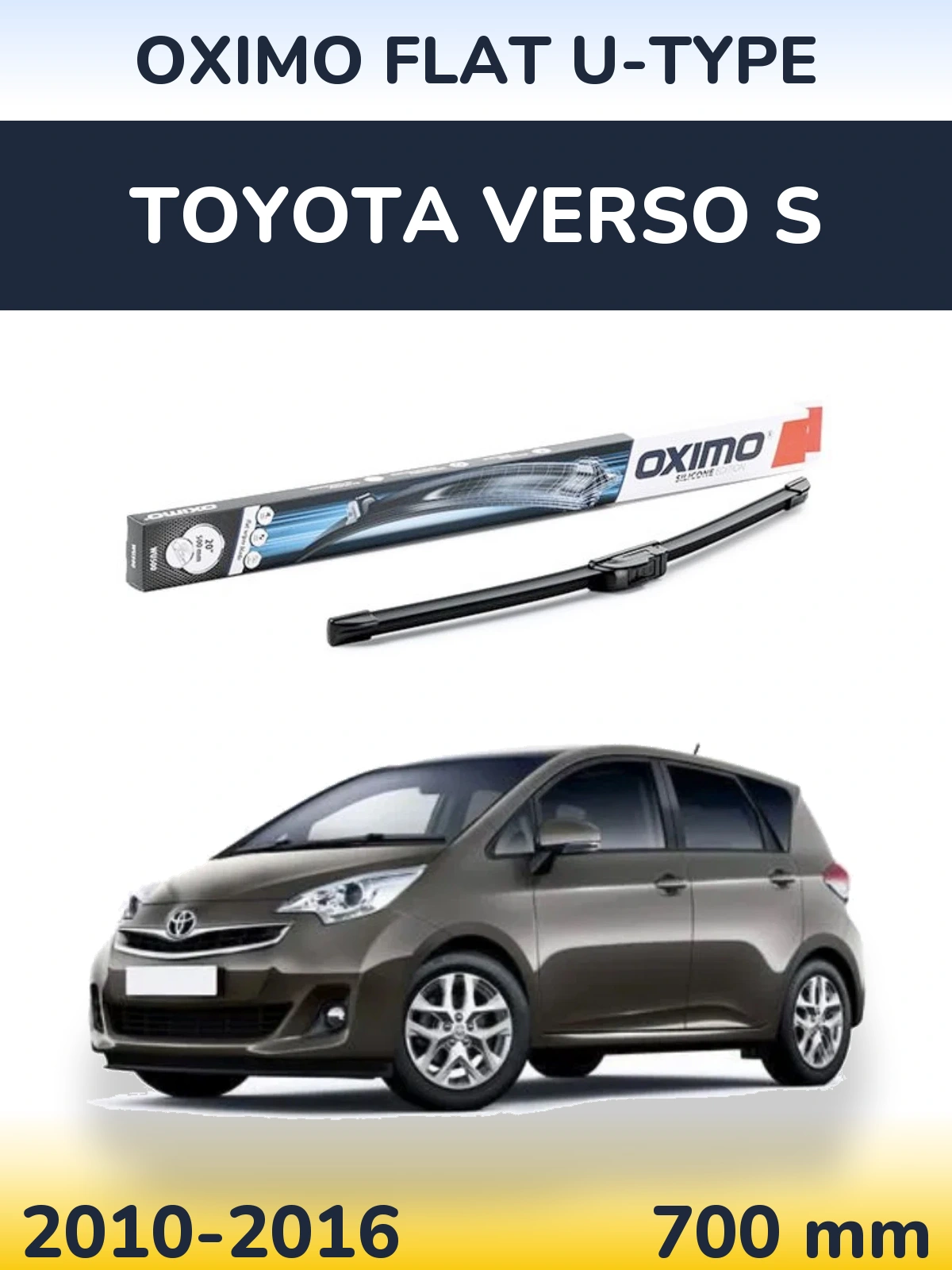 Przednia wycieraczka Oximo Flat U-type 700 mm do Toyota Verso S 2010-2016