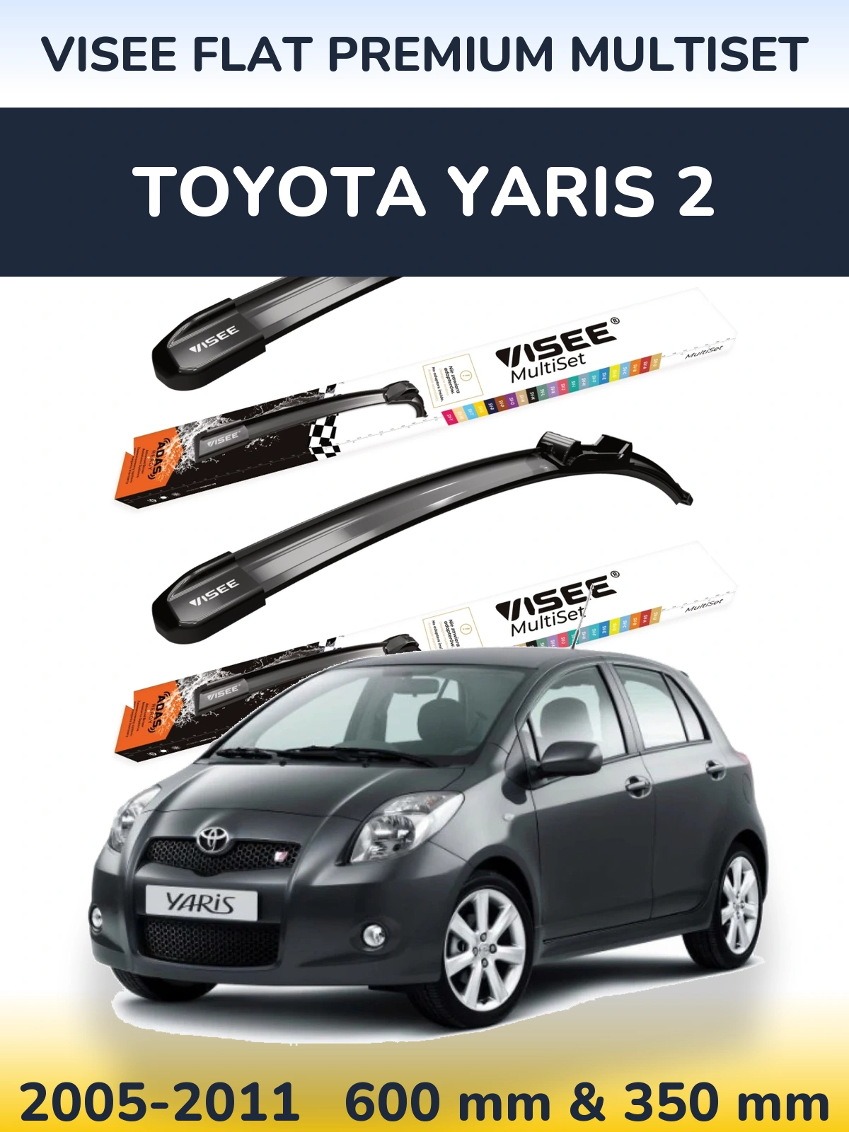 Комплект передних дворников VISEE FLAT PREMIUM MultiSet 600 & 350 мм для Toyota Yaris 2 2005-2011