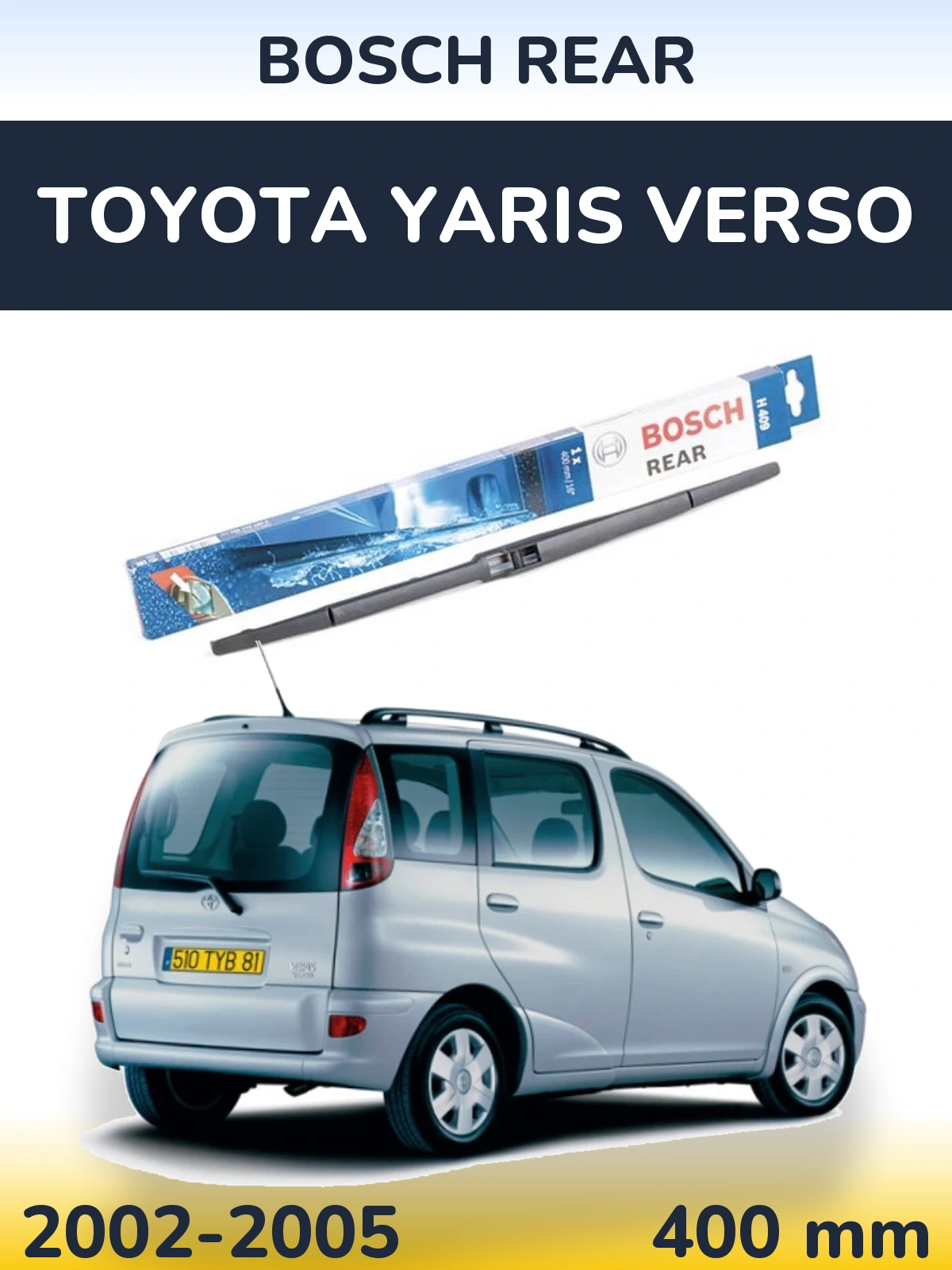 Rear wiper blade BOSCH Rear 400 mm for Toyota Yaris Verso 2002-2005