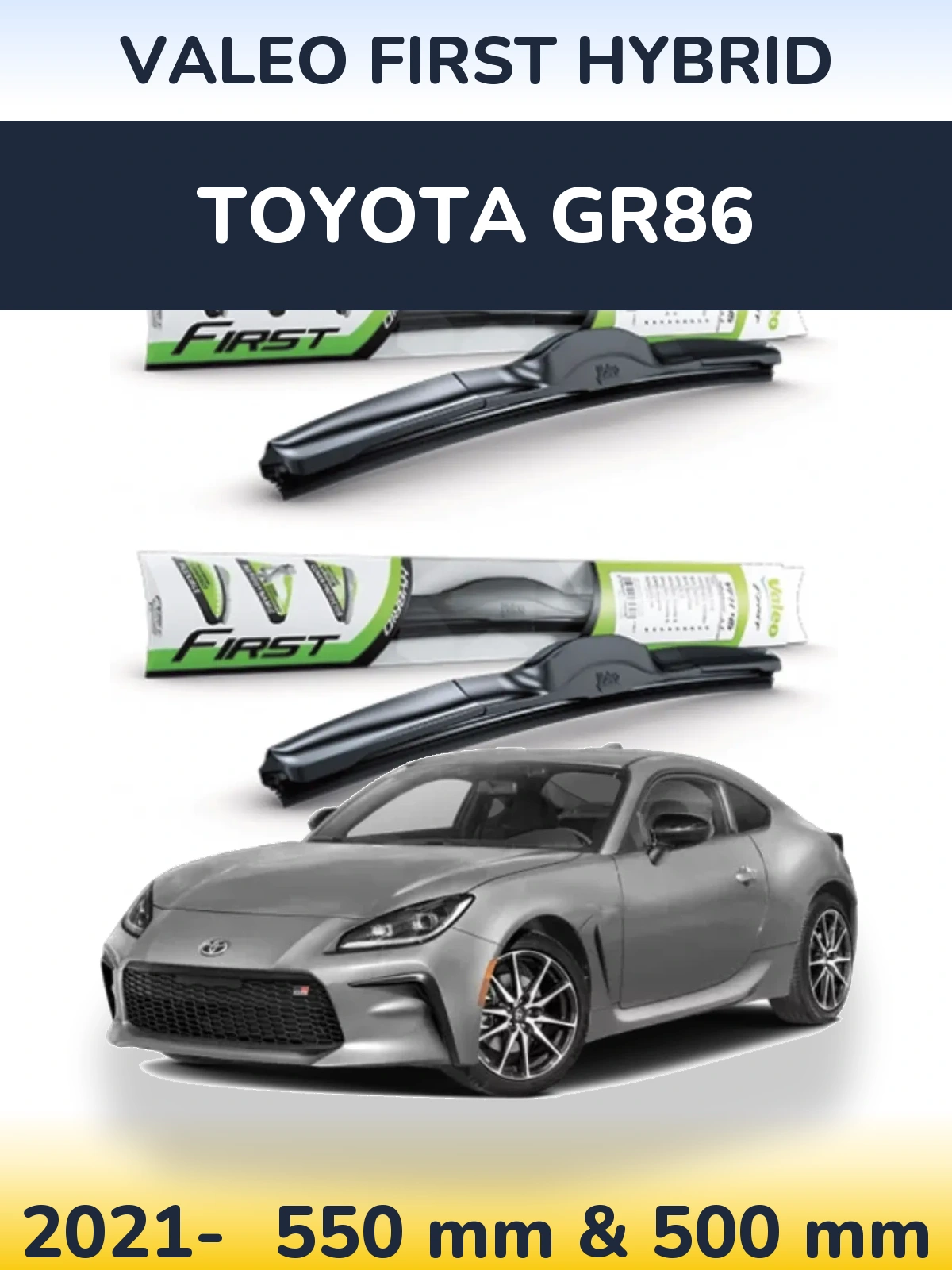 Komplet przednich wycieraczek Valeo First Hybrid 550 & 500 mm do Toyota GR86 2021-2026