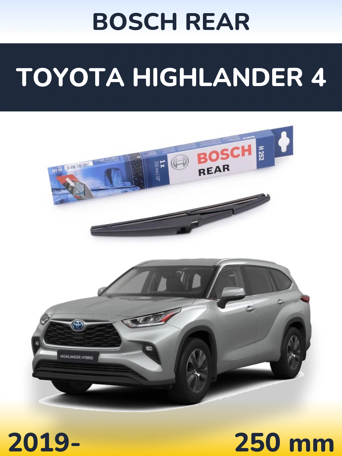 Задний дворник BOSCH Rear 250 мм для Toyota Highlander 4 2019-2026