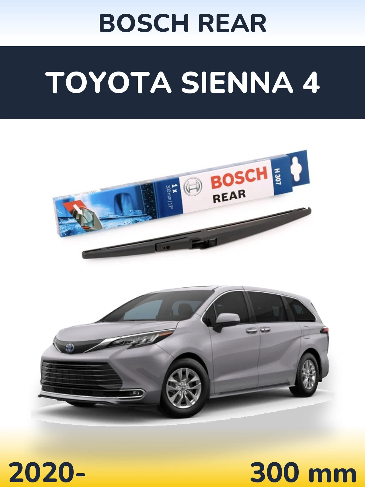 Tylna wycieraczka BOSCH Rear 300 mm do Toyota Sienna 4 2020-2026