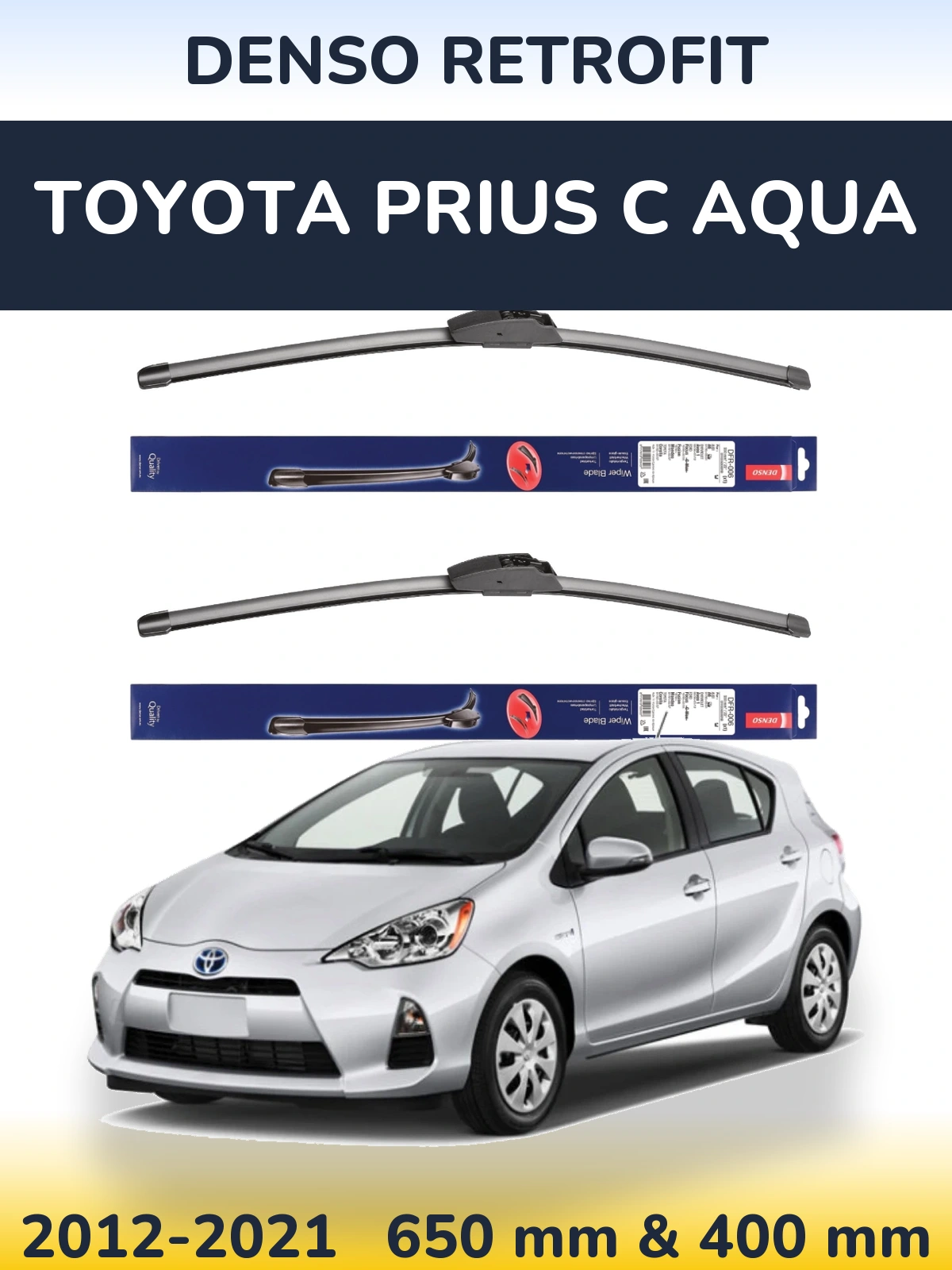 Комплект передних дворников Denso Retrofit 650 & 400 мм для Toyota Prius C Aqua 2012-2021
