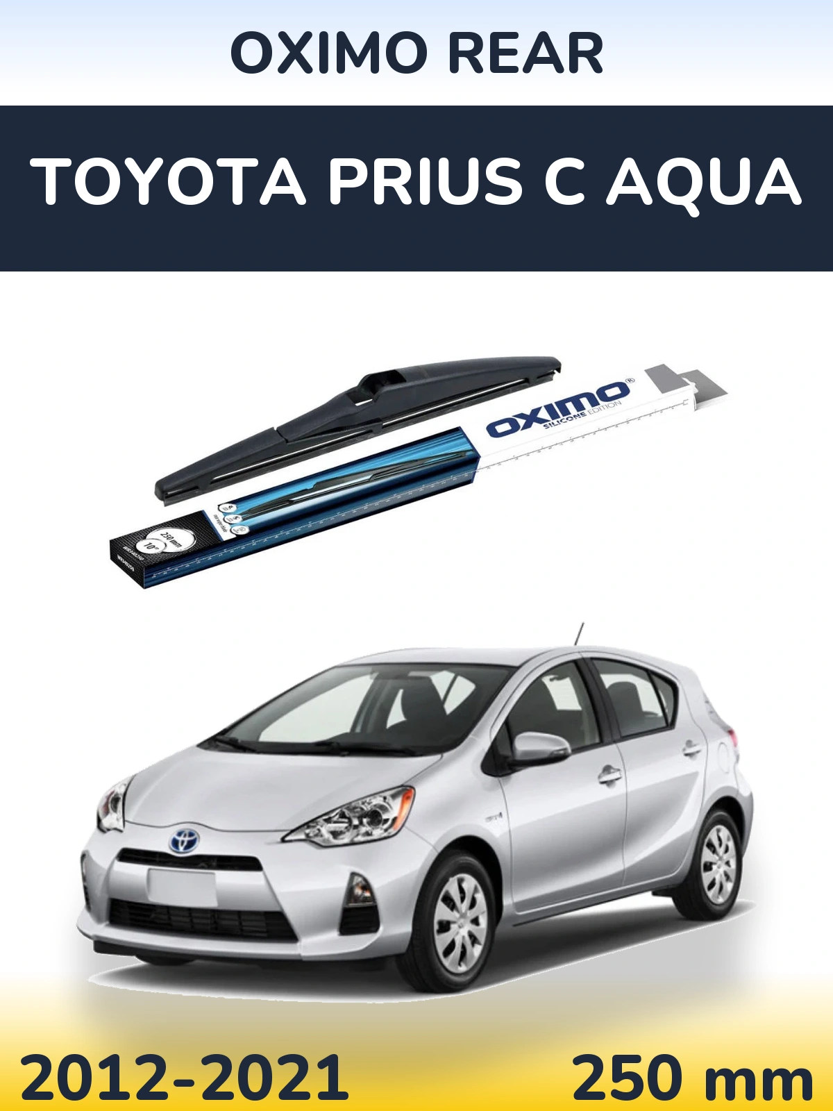 Tylna wycieraczka Oximo Rear 250 mm do Toyota Prius C Aqua 2012-2021