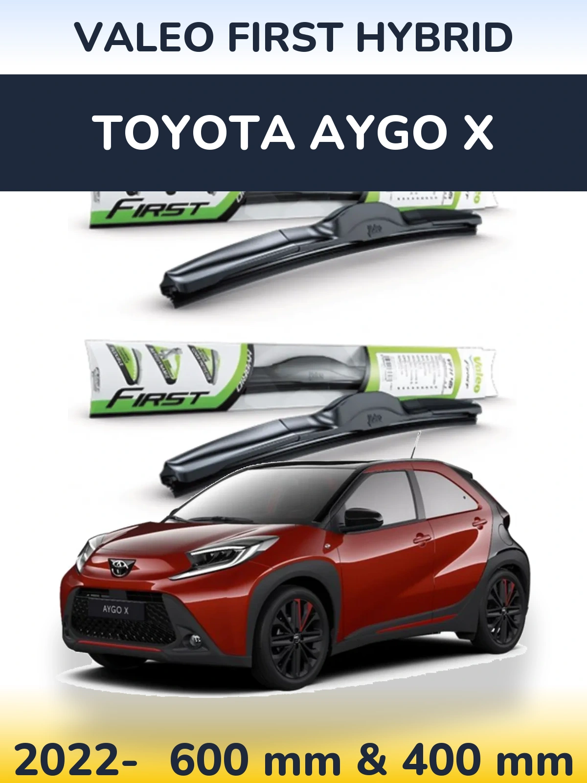 Komplet przednich wycieraczek Valeo First Hybrid 600 & 400 mm do Toyota Aygo X 2022-2026