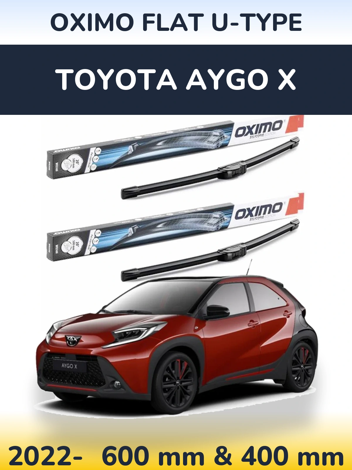 Komplet przednich wycieraczek Oximo Flat U-type 600 & 400 mm do Toyota Aygo X 2022-2026
