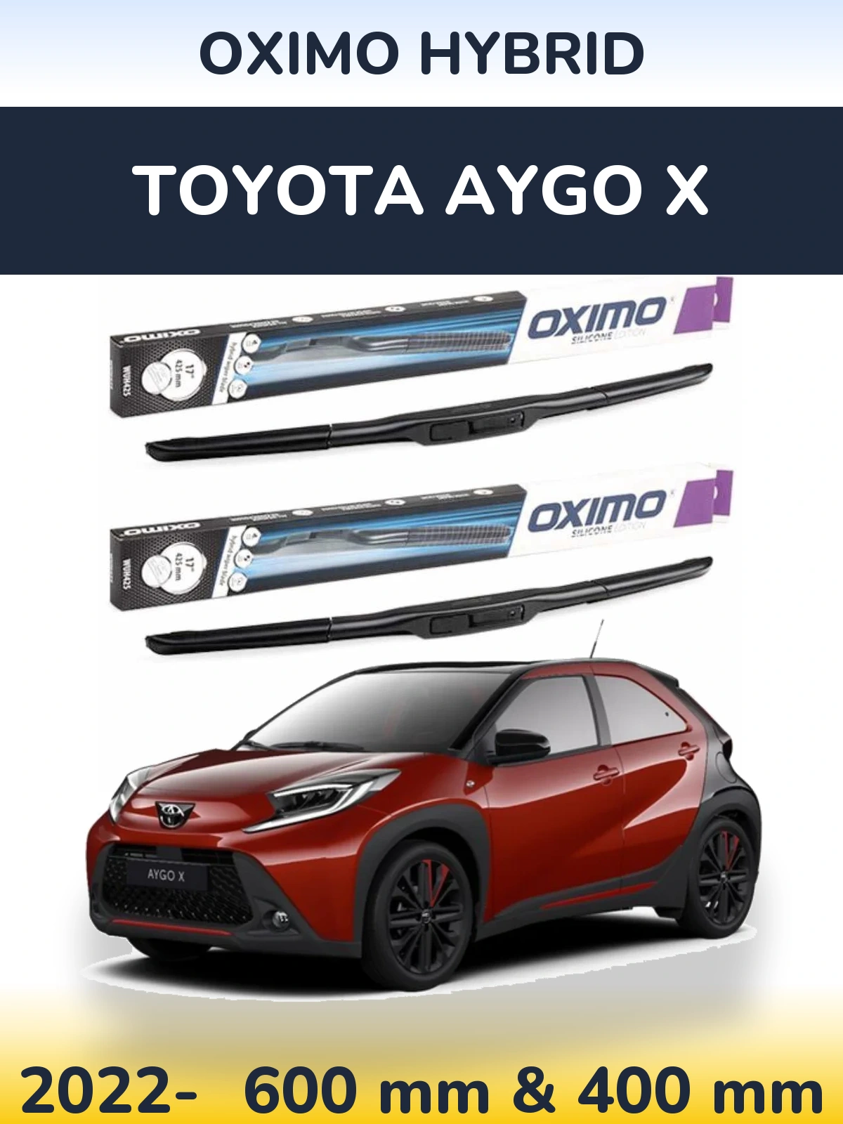 Комплект передних дворников Oximo Hybrid 600 & 400 мм для Toyota Aygo X 2022-2026