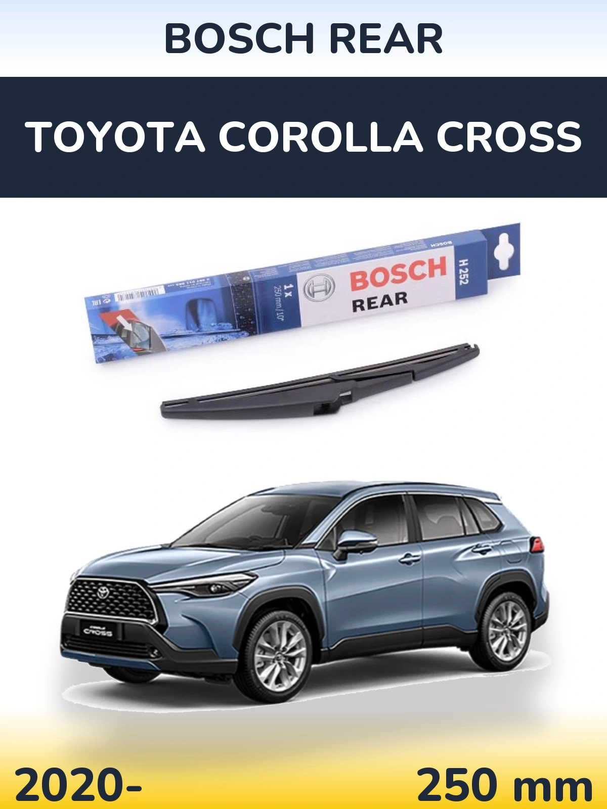 Tylna wycieraczka BOSCH Rear 250 mm do Toyota Corolla Cross 2020-2026