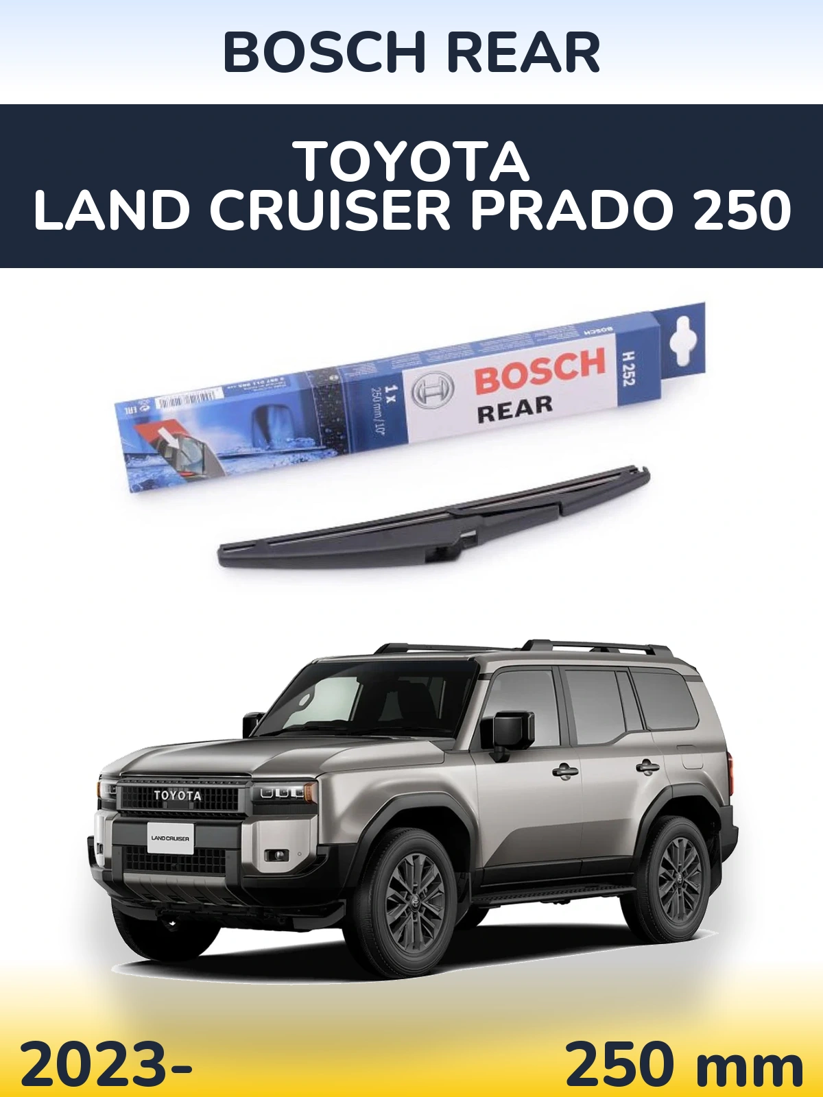 Tylna wycieraczka BOSCH Rear 250 mm do Toyota Land Cruiser Prado 250 2023-2026