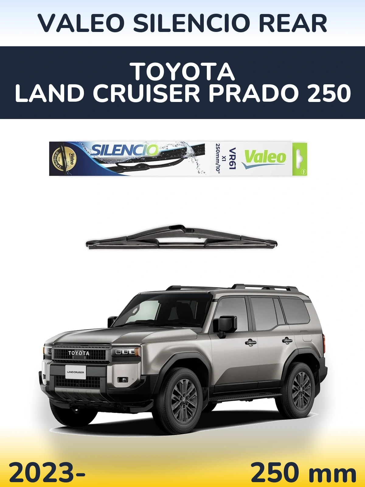 Rear wiper blade Valeo Silencio Rear 250 mm for Toyota Land Cruiser Prado 250 2023-2026
