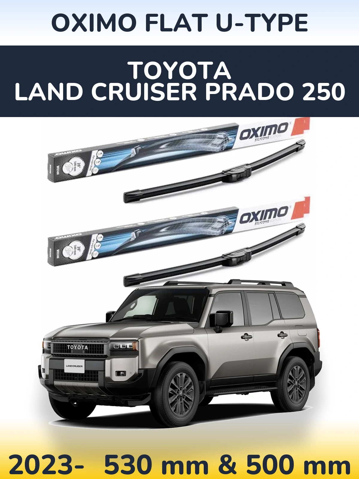 Front wiper blade set Oximo Flat U-type 530 & 500 mm for Toyota Land Cruiser Prado 250 2023-2026