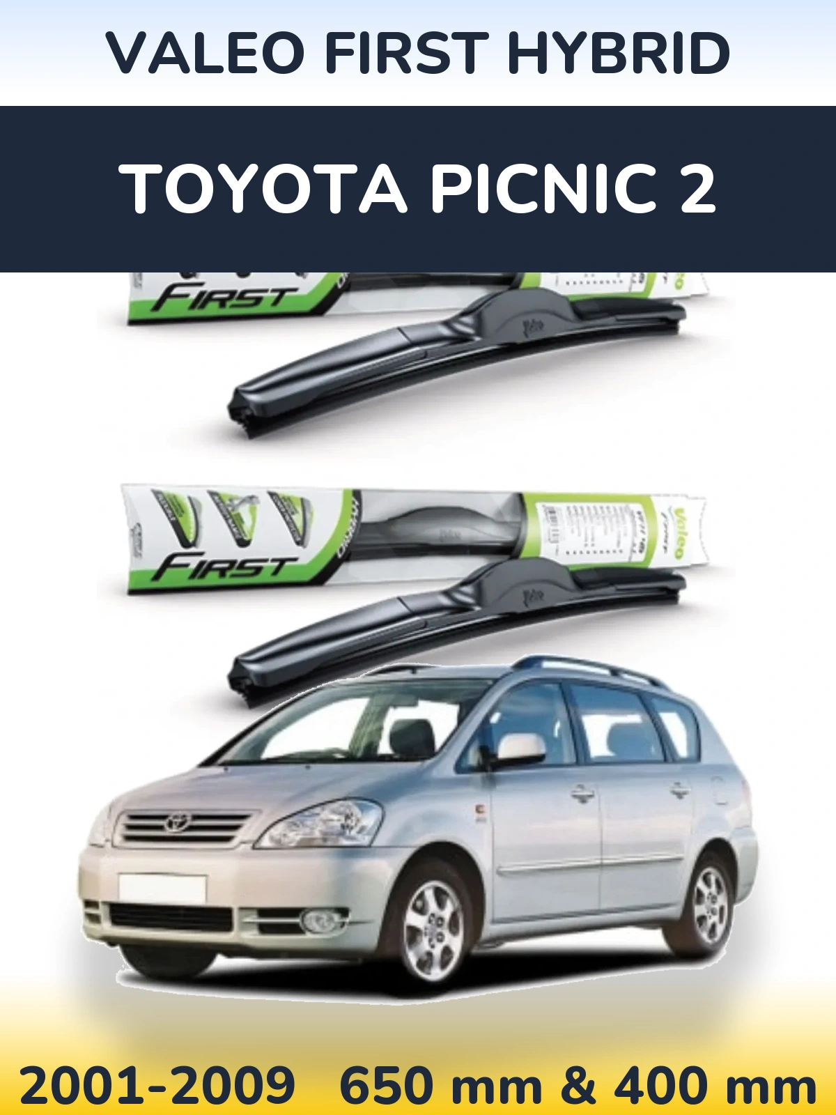 Комплект передних дворников Valeo First Hybrid 650 & 400 мм для Toyota Picnic 2 2001-2009