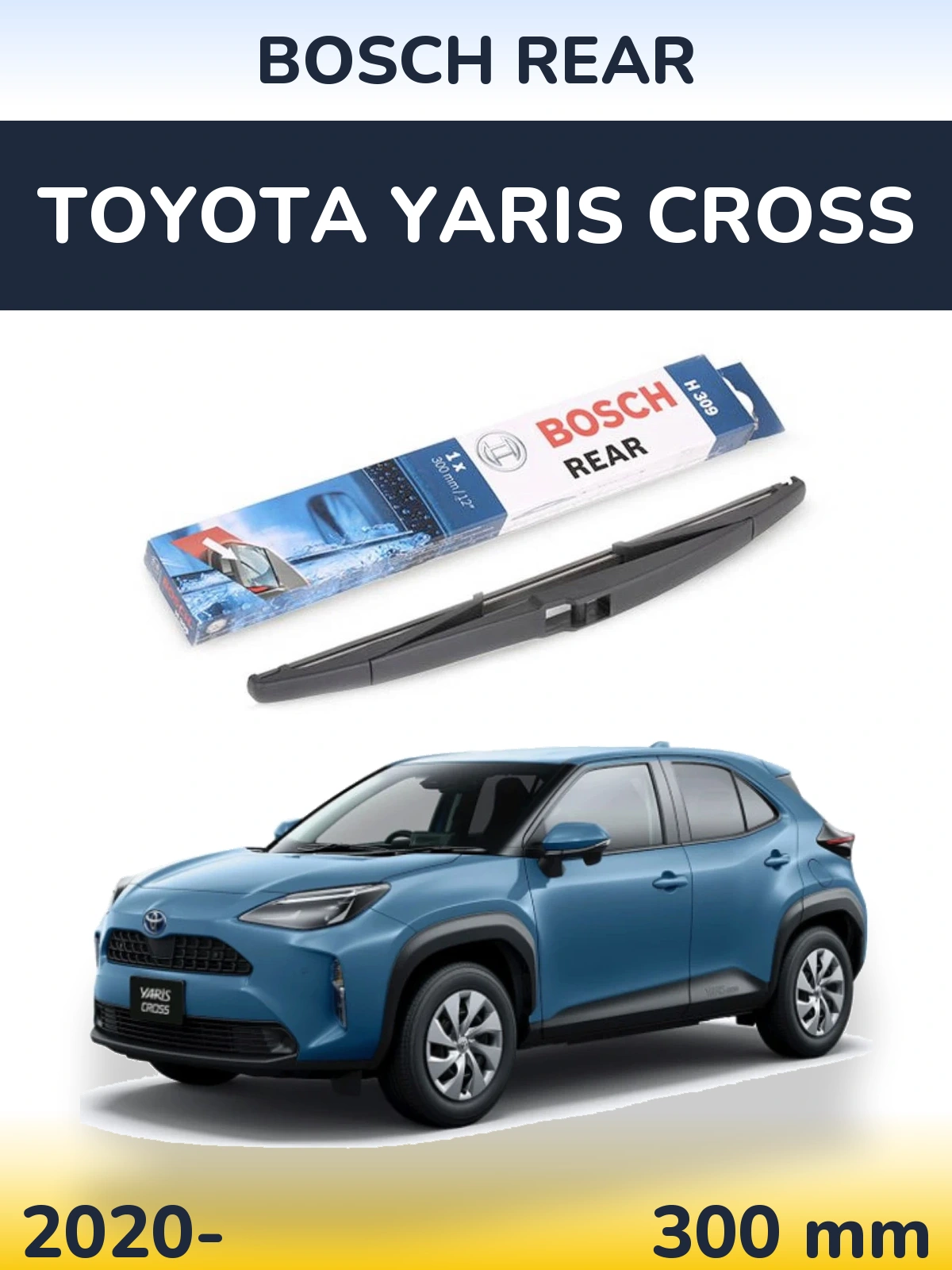 Tylna wycieraczka BOSCH Rear 300 mm do Toyota Yaris Cross 2020-2026