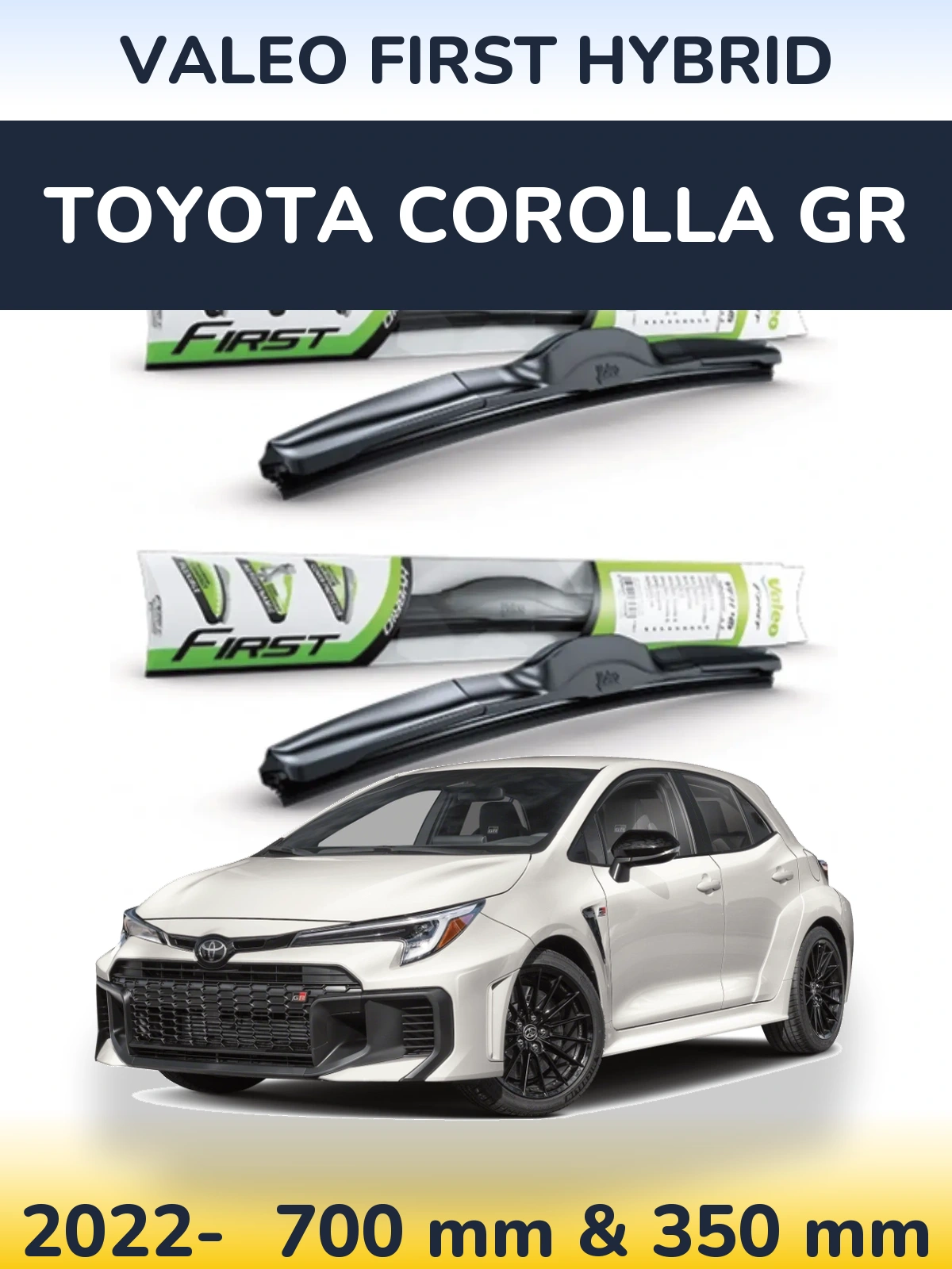 Komplet przednich wycieraczek Valeo First Hybrid 700 & 350 mm do Toyota Corolla GR 2022-2026