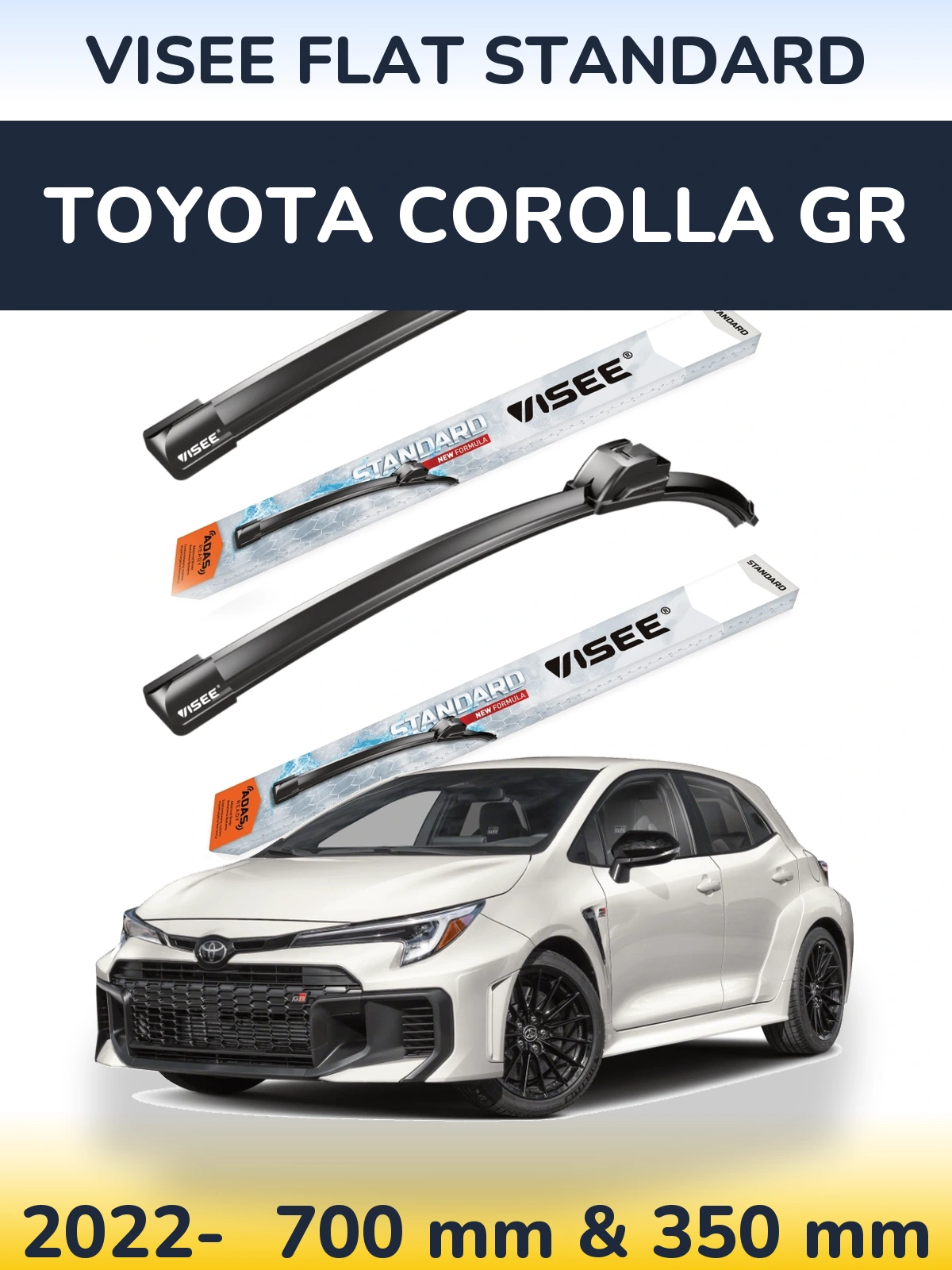 Front wiper blade set VISEE FLAT STANDARD 700 & 350 mm for Toyota Corolla GR 2022-2026