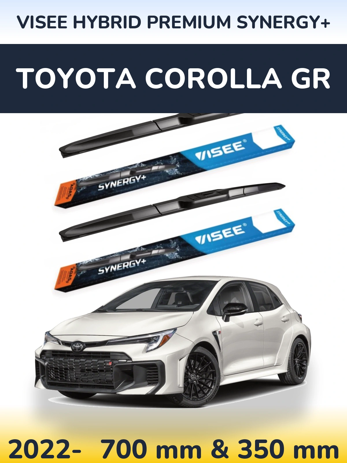 Front wiper blade set VISEE HYBRID PREMIUM SYNERGY+ 700 & 350 mm for Toyota Corolla GR 2022-2026