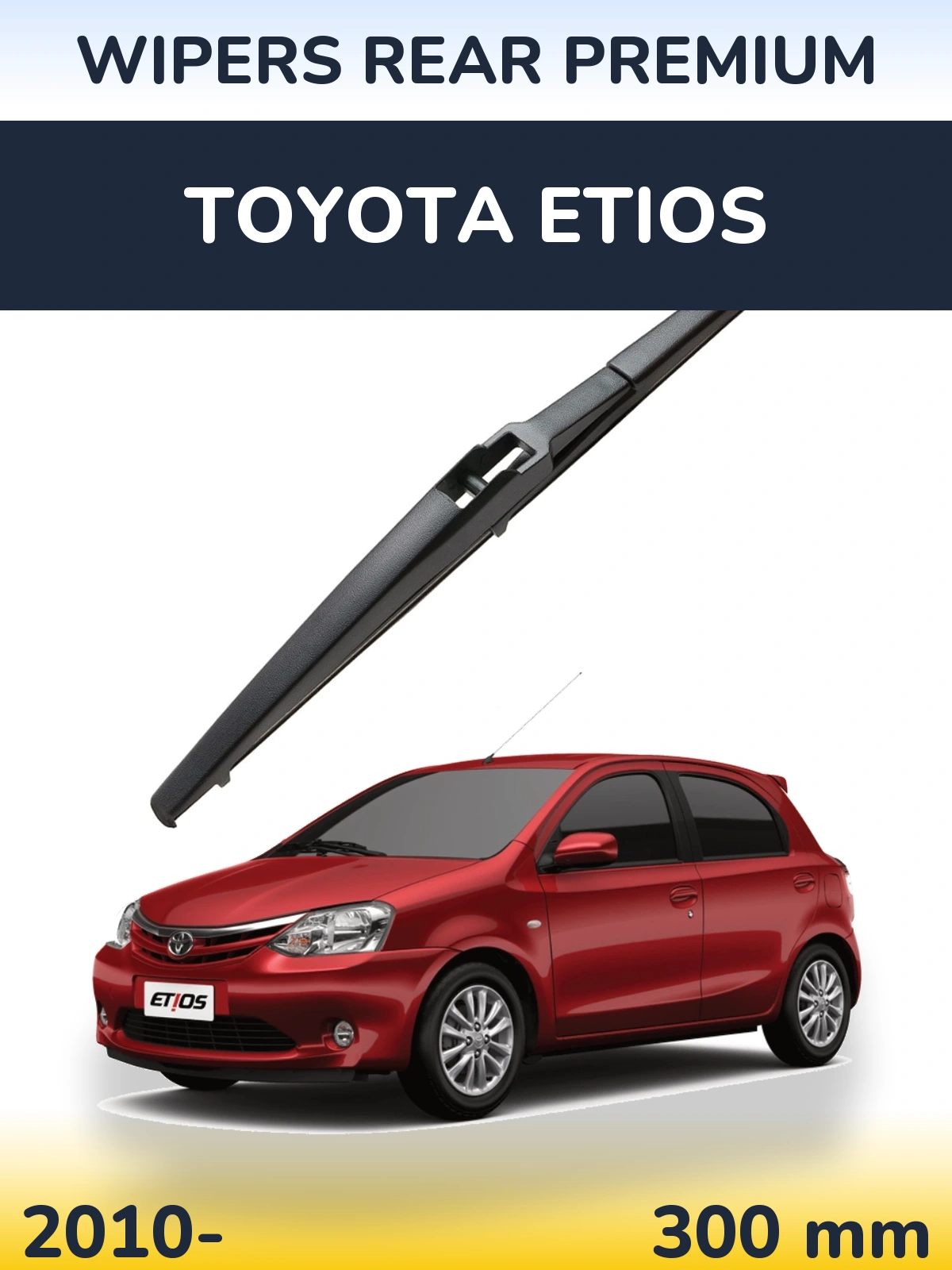 Tylna wycieraczka WIPERS REAR PREMIUM 300 mm do Toyota Etios 2010-2026