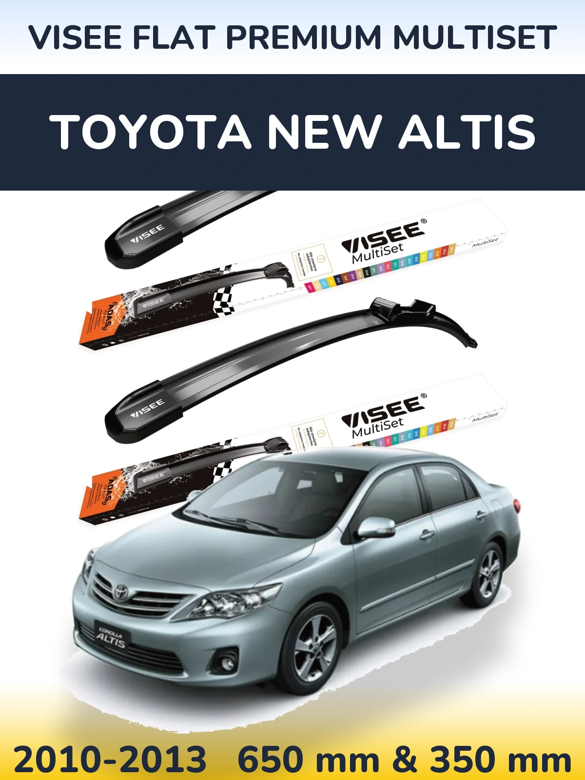 Komplet przednich wycieraczek VISEE FLAT PREMIUM MultiSet 650 & 350 mm do Toyota New Altis 2010-2013