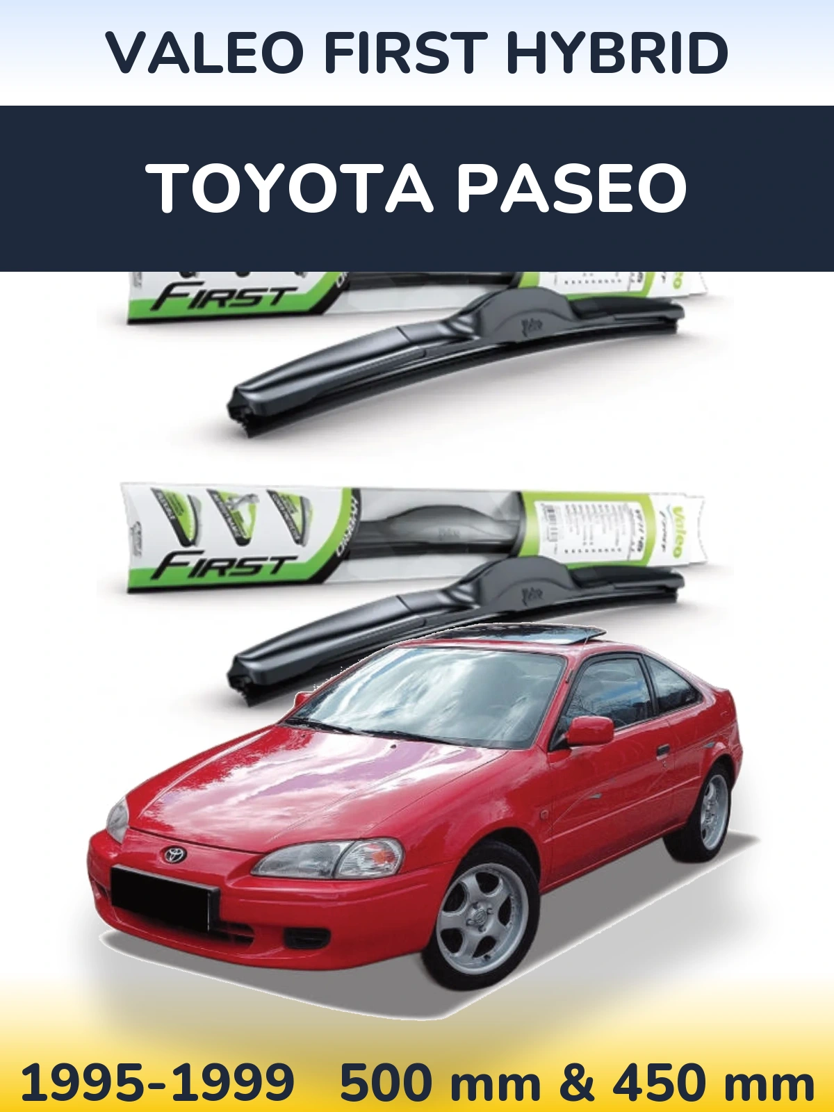 Komplet przednich wycieraczek Valeo First Hybrid 500 & 450 mm do Toyota Paseo 1995-1999