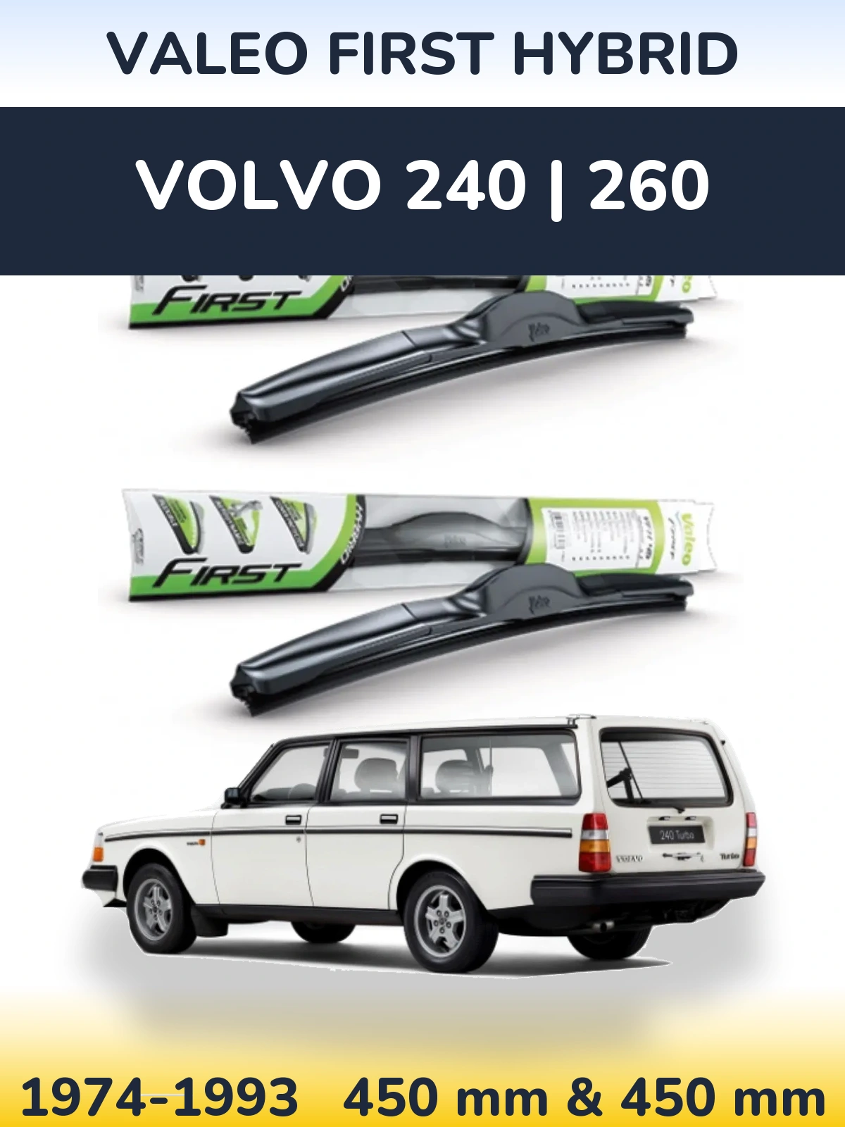 Komplet przednich wycieraczek Valeo First Hybrid 450 & 450 mm do Volvo 240 | 260 1974-1993