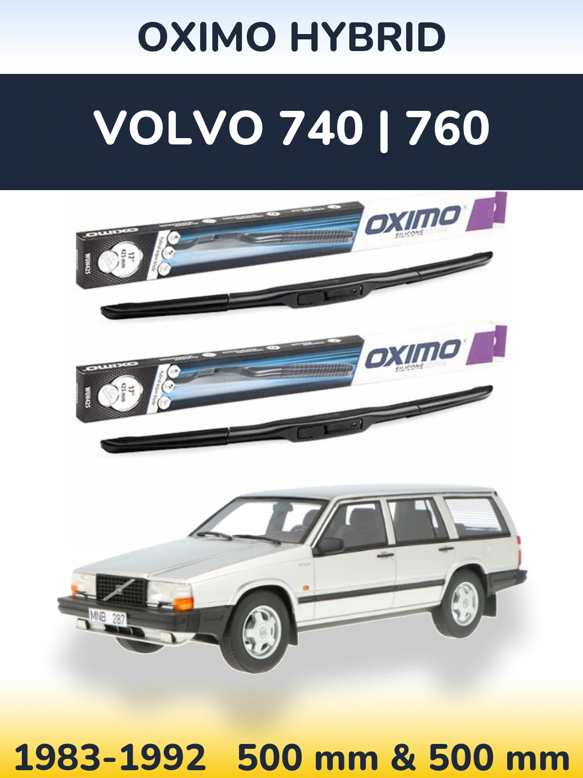 Komplet przednich wycieraczek Oximo Hybrid 500 & 500 mm do Volvo 740 | 760 1983-1992