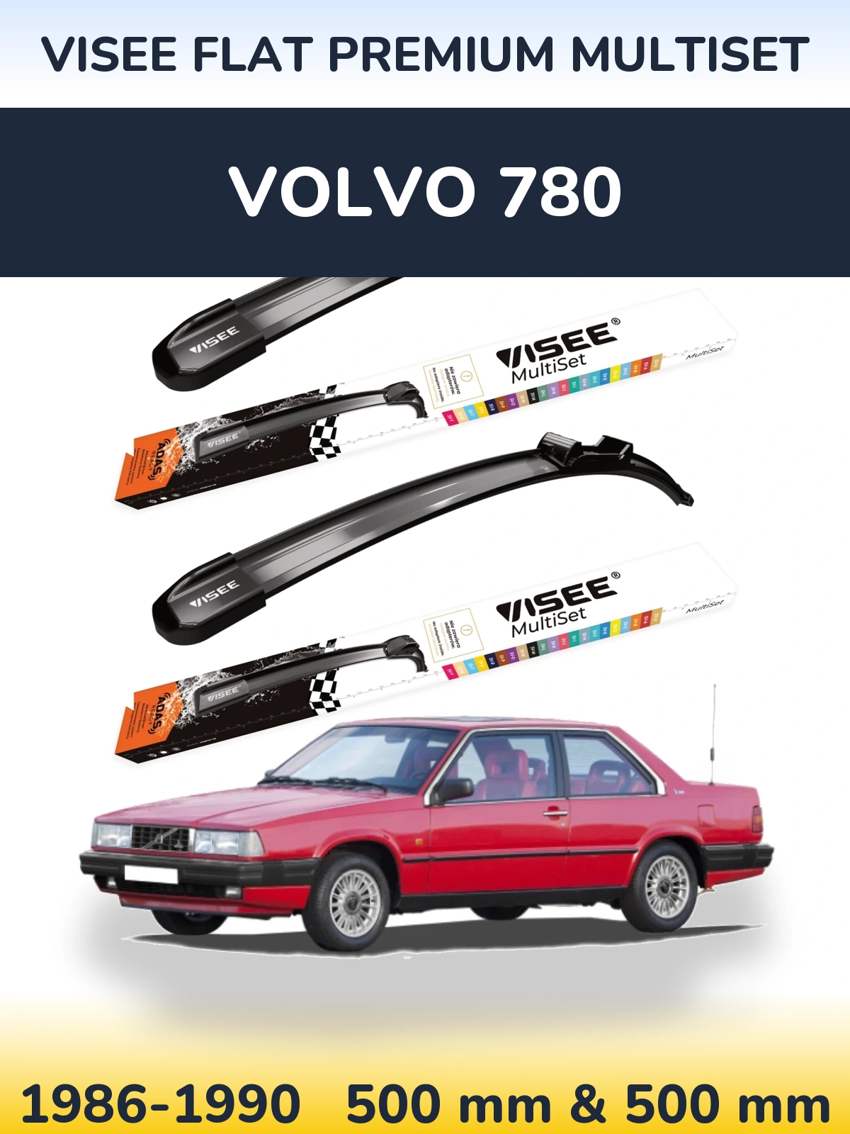 Komplet przednich wycieraczek VISEE FLAT PREMIUM MultiSet 500 & 500 mm do Volvo 780 1986-1990