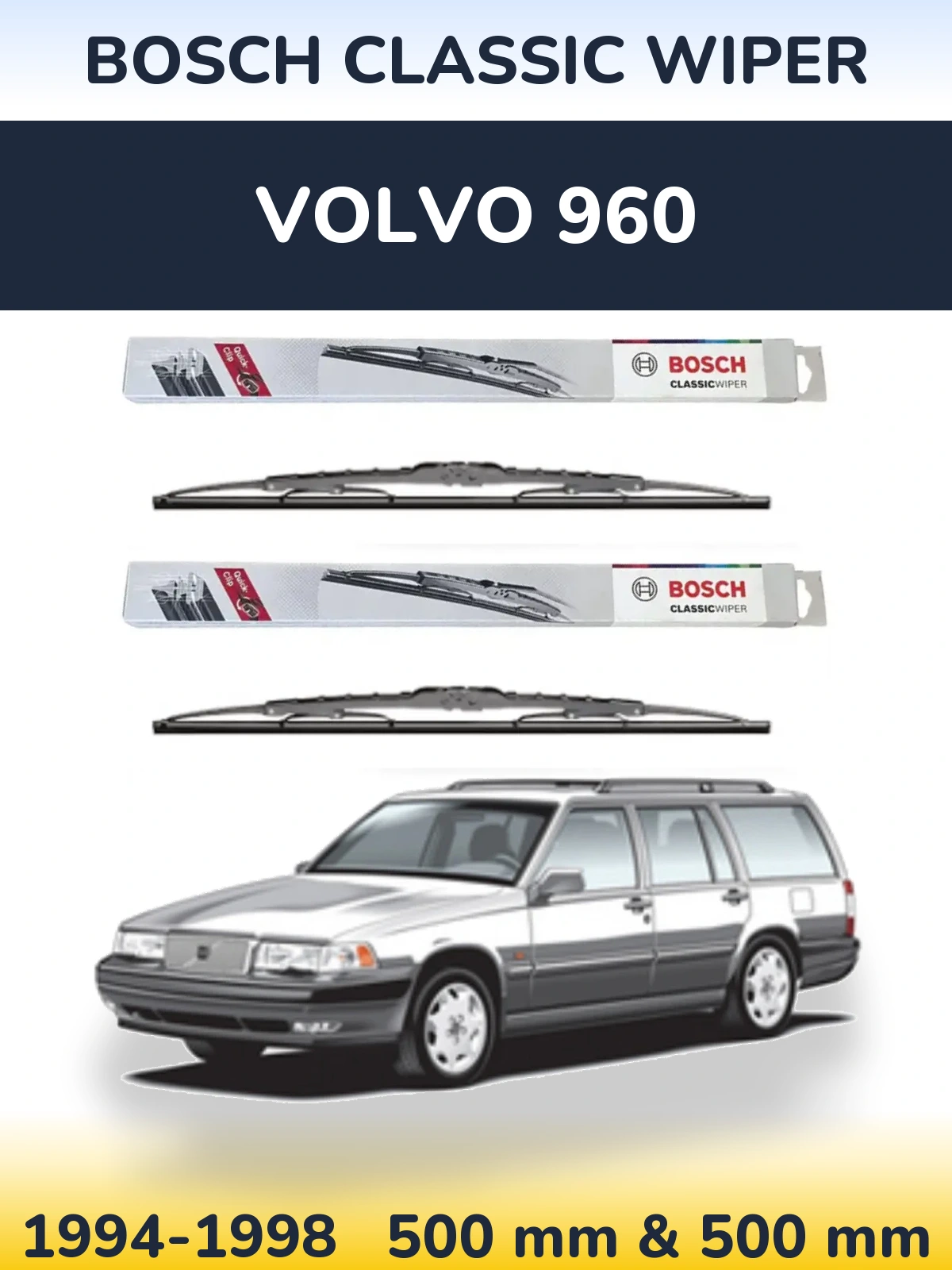 Komplet przednich wycieraczek BOSCH Classic Wiper 500 & 500 mm do Volvo 960 1994-1998