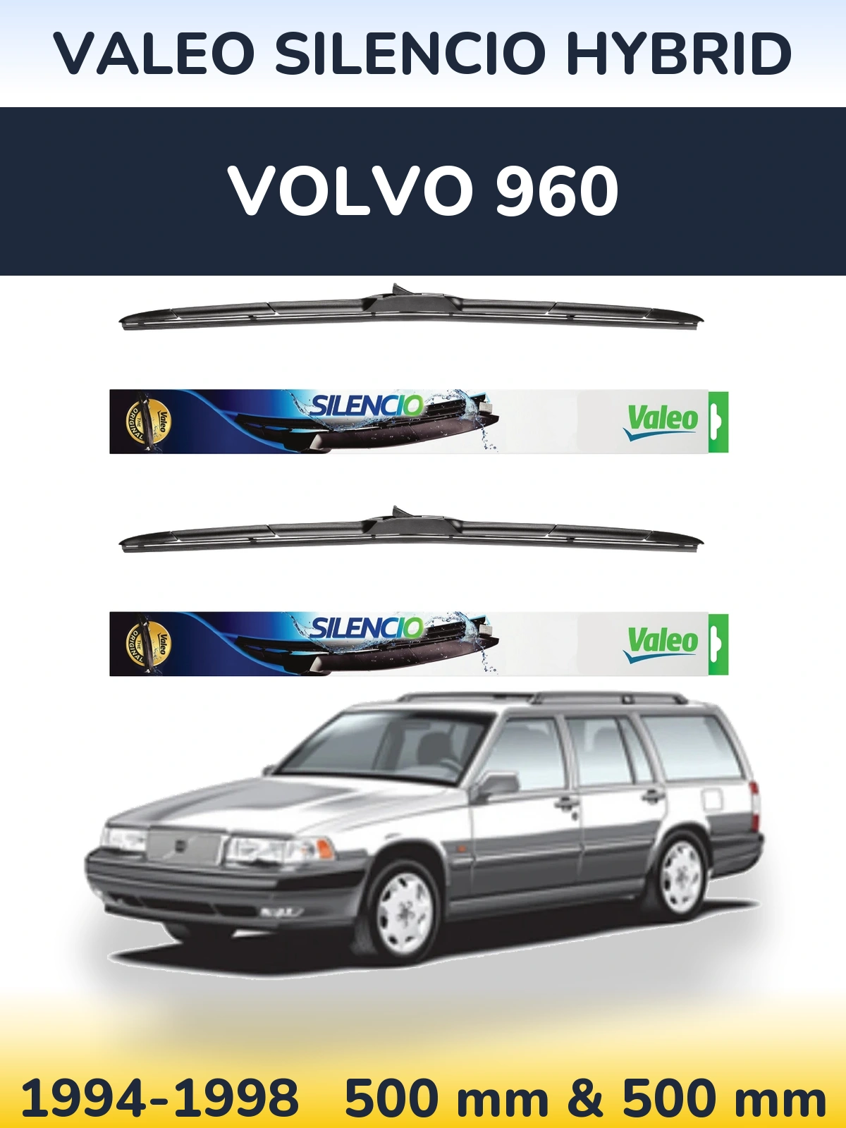 Komplet przednich wycieraczek Valeo Silencio Hybrid 500 & 500 mm do Volvo 960 1994-1998