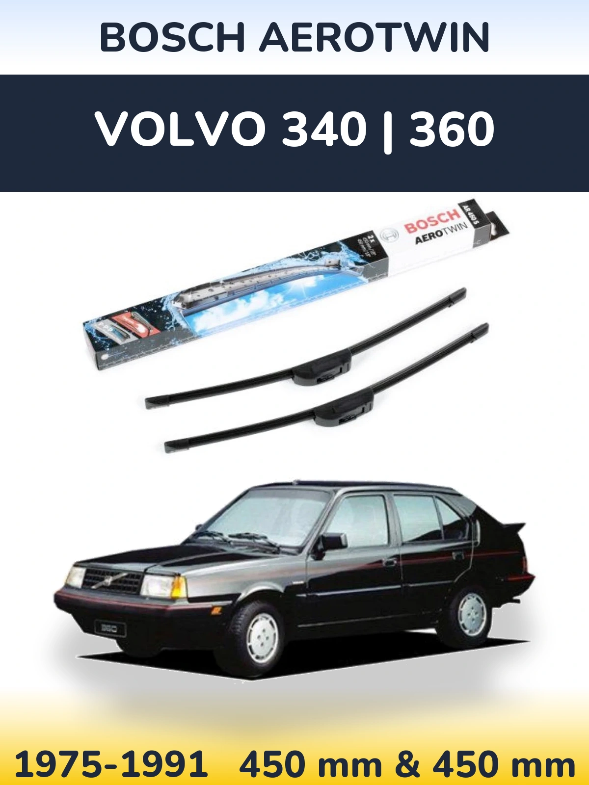 Komplet przednich wycieraczek BOSCH AeroTwin 450 & 450 mm do Volvo 340 | 360 1975-1991