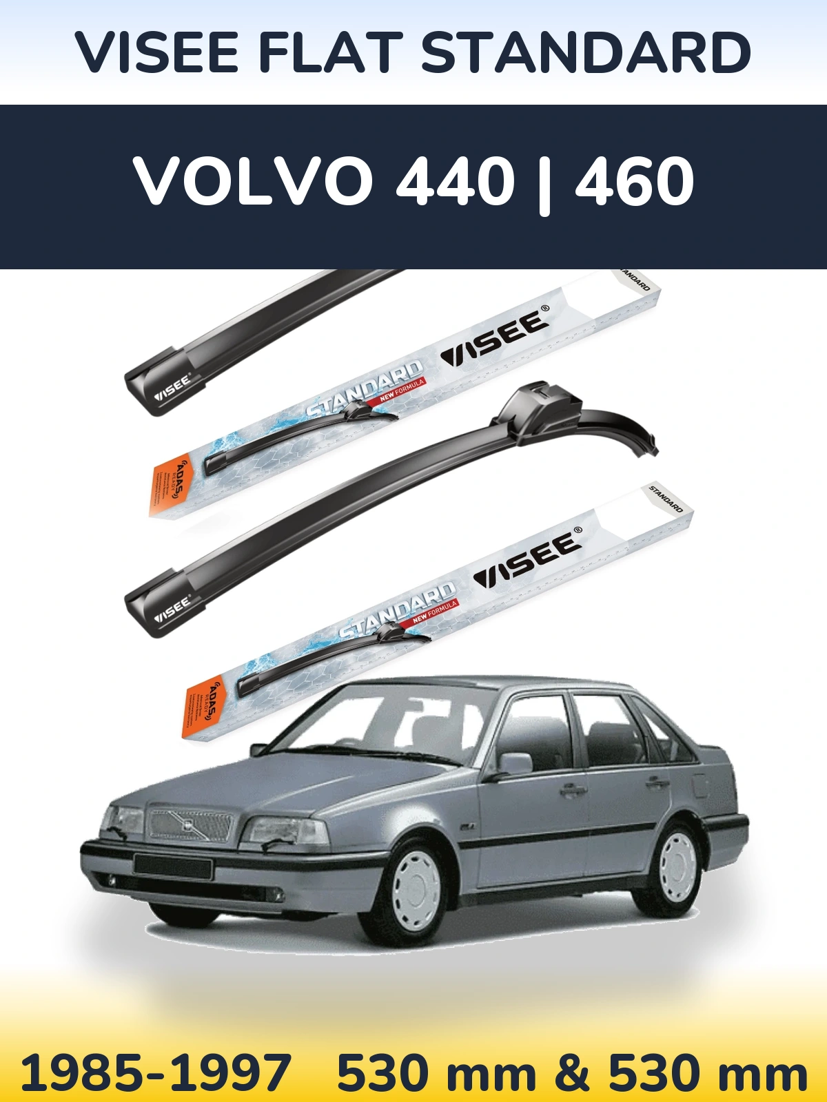 Komplet przednich wycieraczek VISEE FLAT STANDARD 530 & 530 mm do Volvo 440 | 460 1985-1997