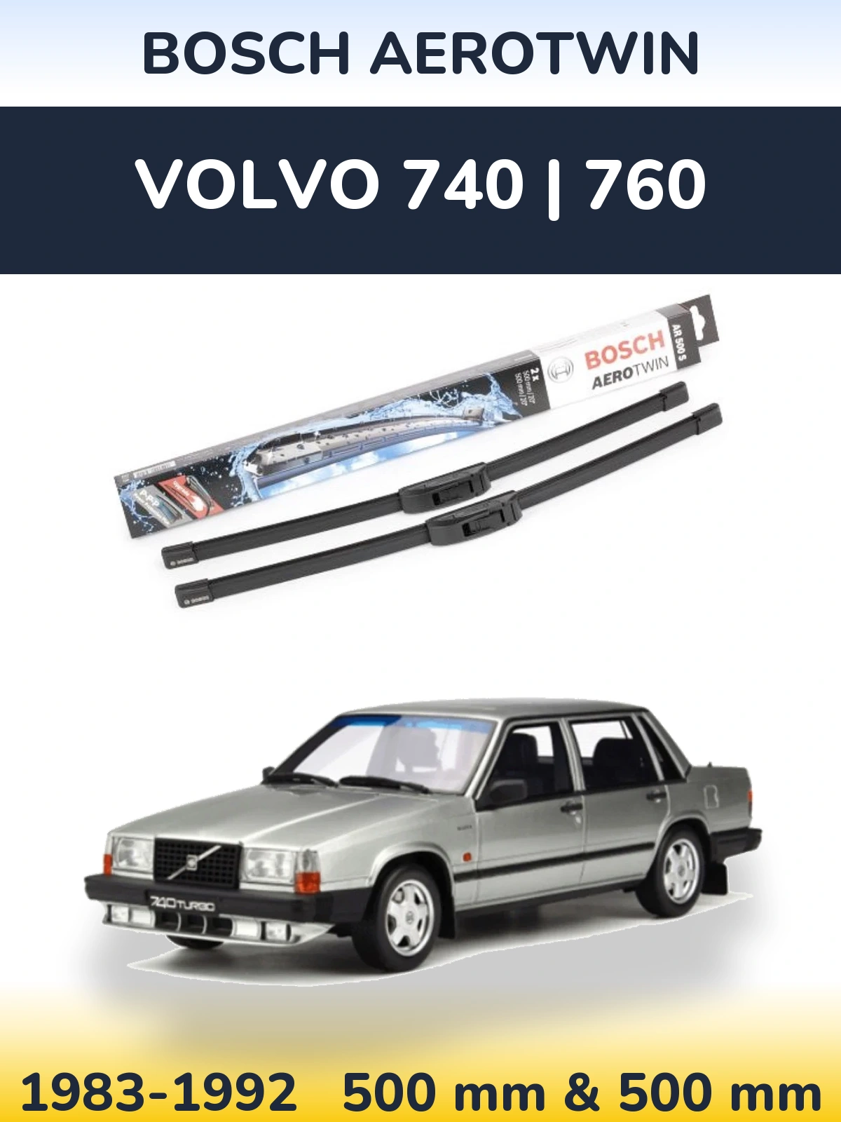 Комплект передних дворников BOSCH AeroTwin 500 & 500 мм для Volvo 740 | 760 1983-1992