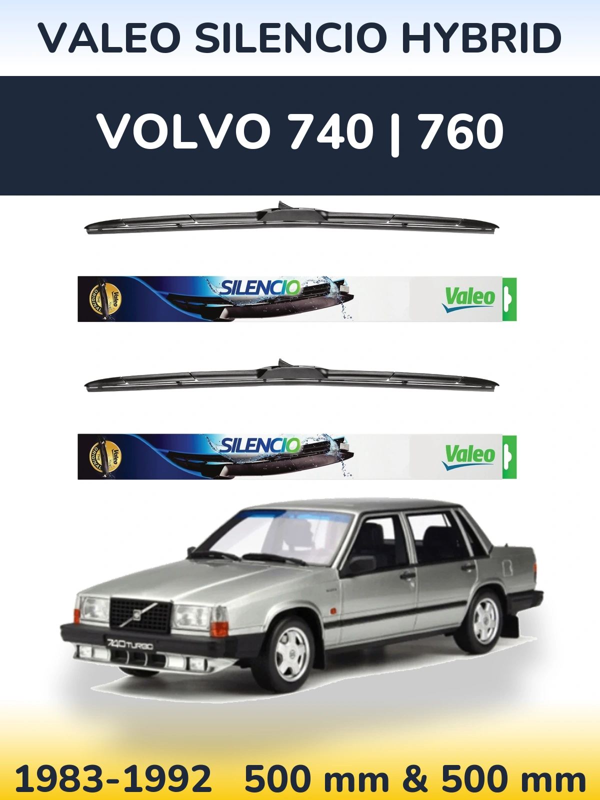 Komplet przednich wycieraczek Valeo Silencio Hybrid 500 & 500 mm do Volvo 740 | 760 1983-1992