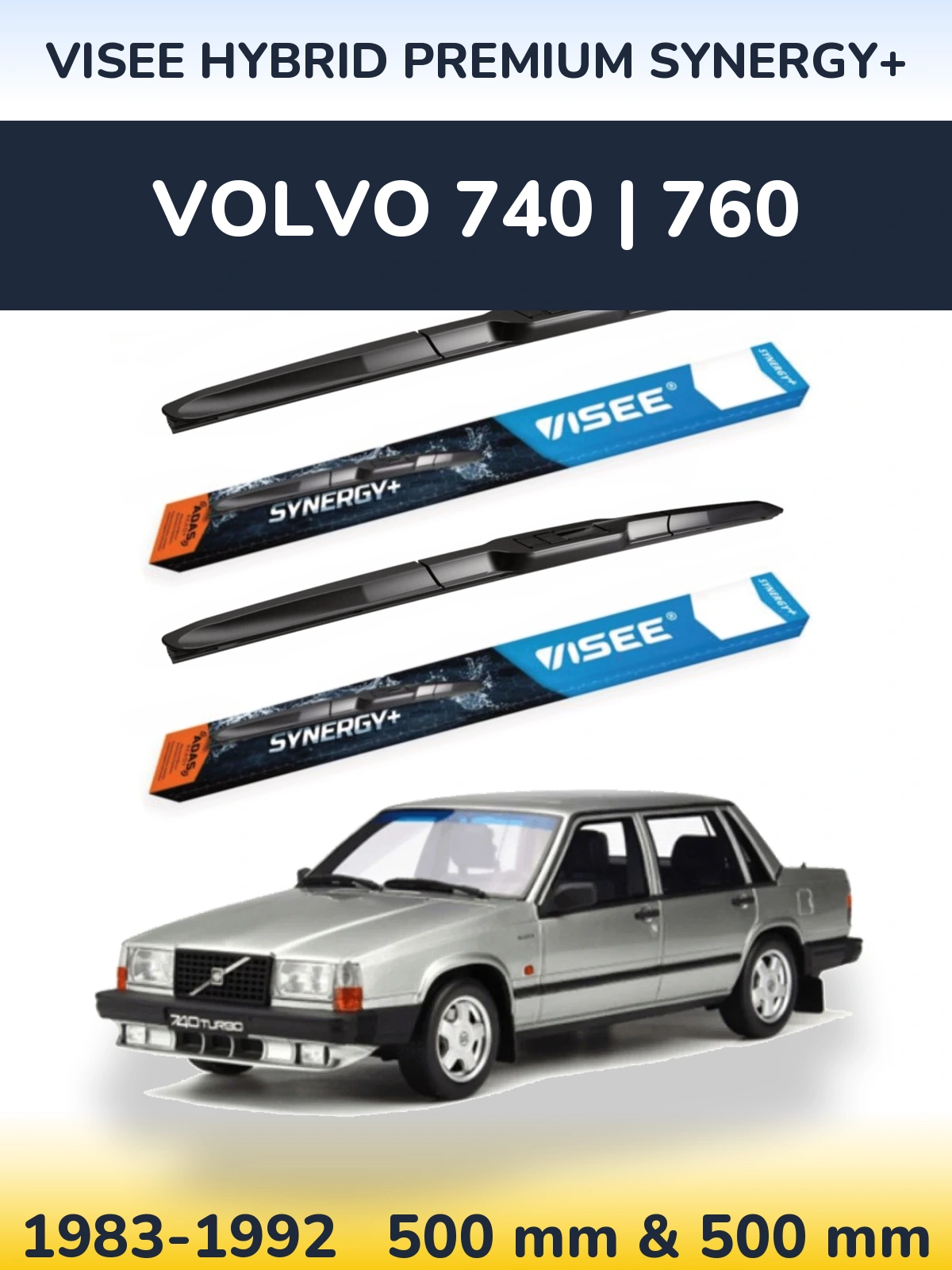 Komplet przednich wycieraczek VISEE HYBRID PREMIUM SYNERGY+ 500 & 500 mm do Volvo 740 | 760 1983-1992