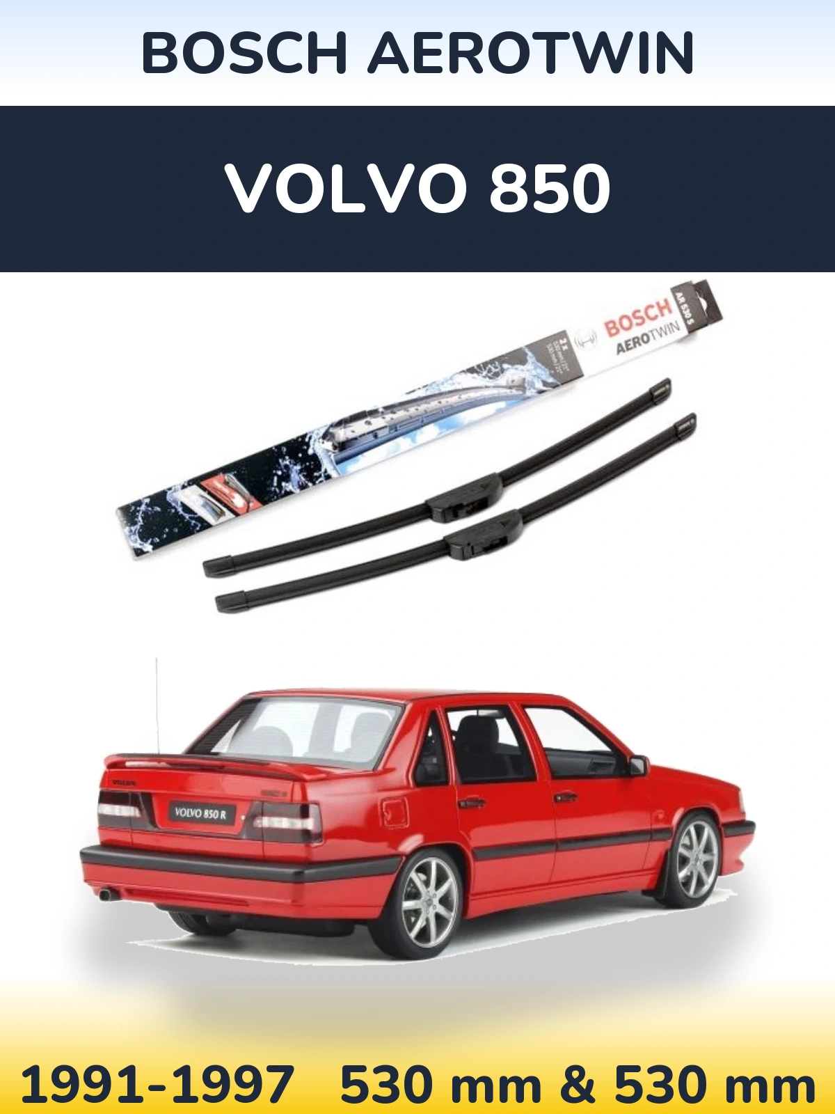 Front wiper blade set BOSCH AeroTwin 530 & 530 mm for Volvo 850 1991-1997