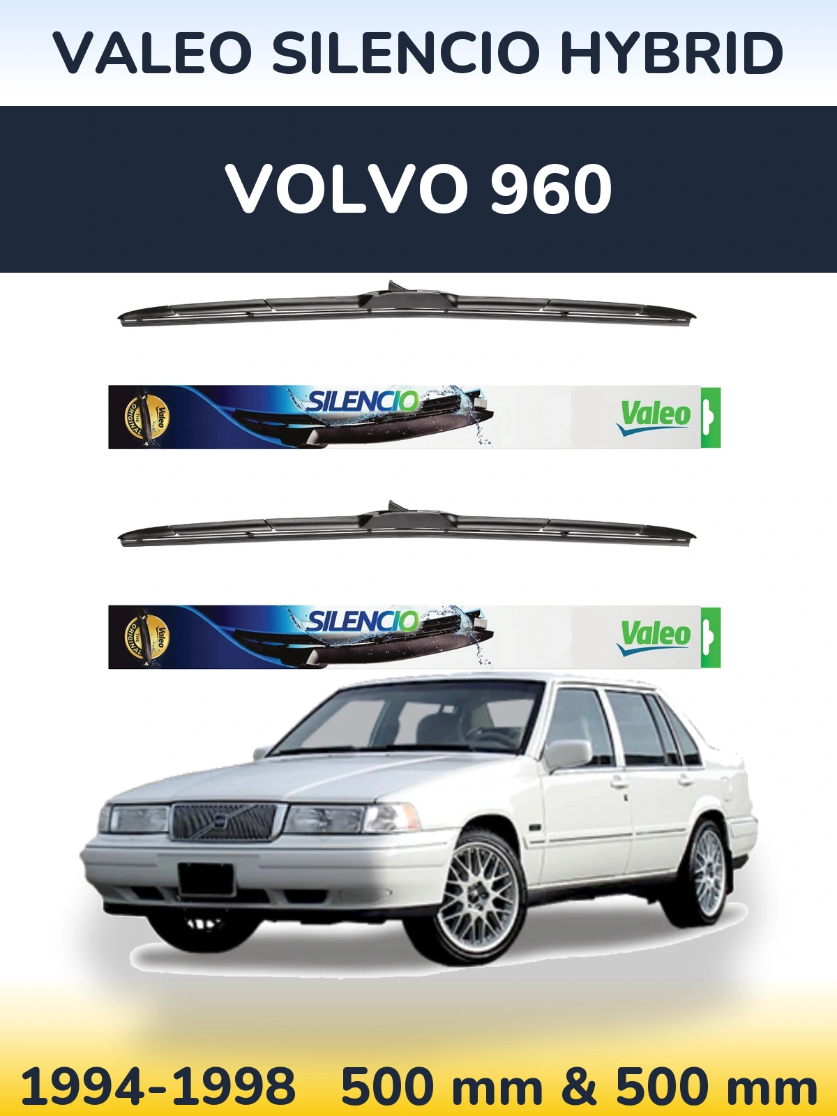Komplet przednich wycieraczek Valeo Silencio Hybrid 500 & 500 mm do Volvo 960 1994-1998