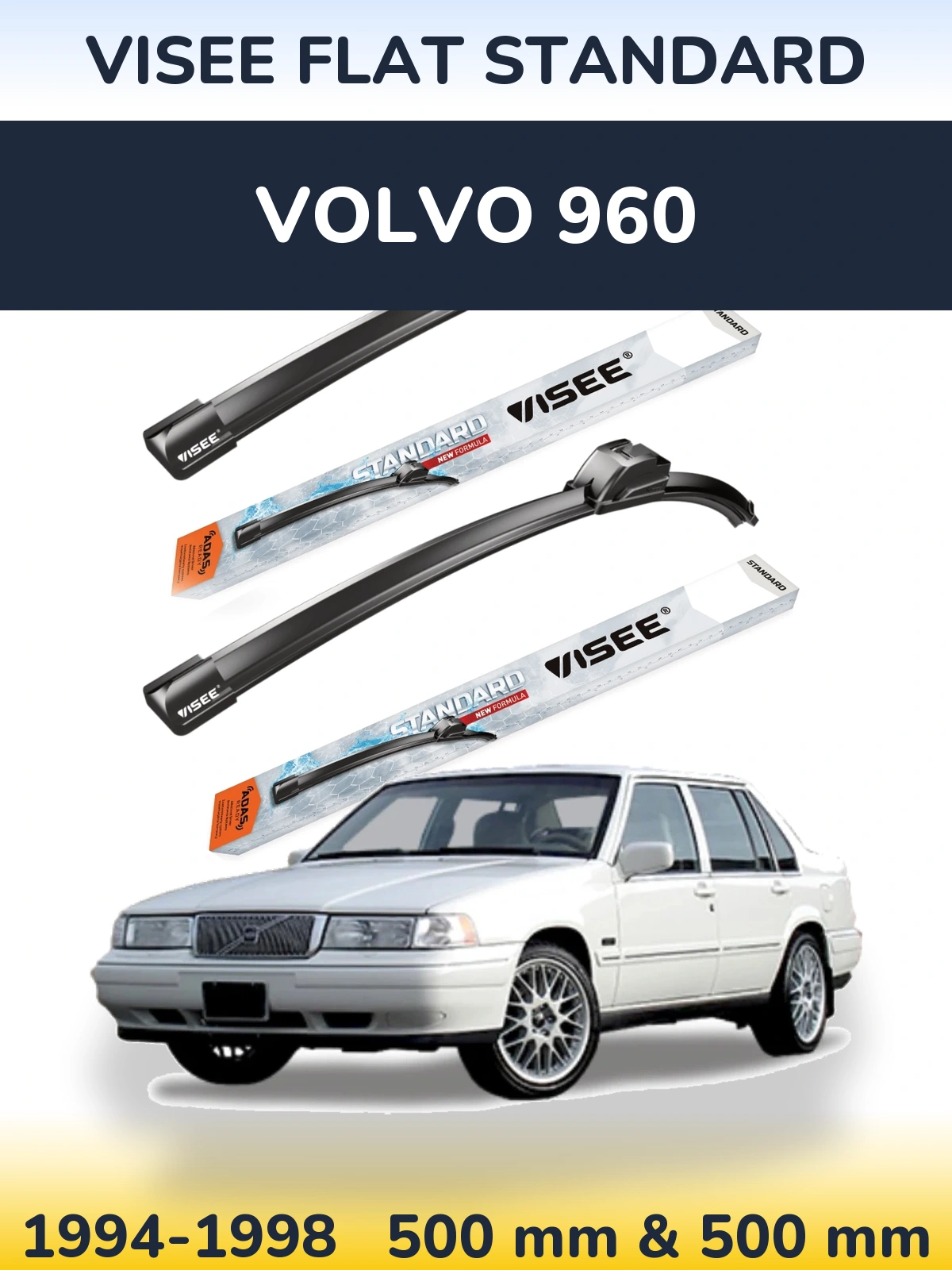 Komplet przednich wycieraczek VISEE FLAT STANDARD 500 & 500 mm do Volvo 960 1994-1998