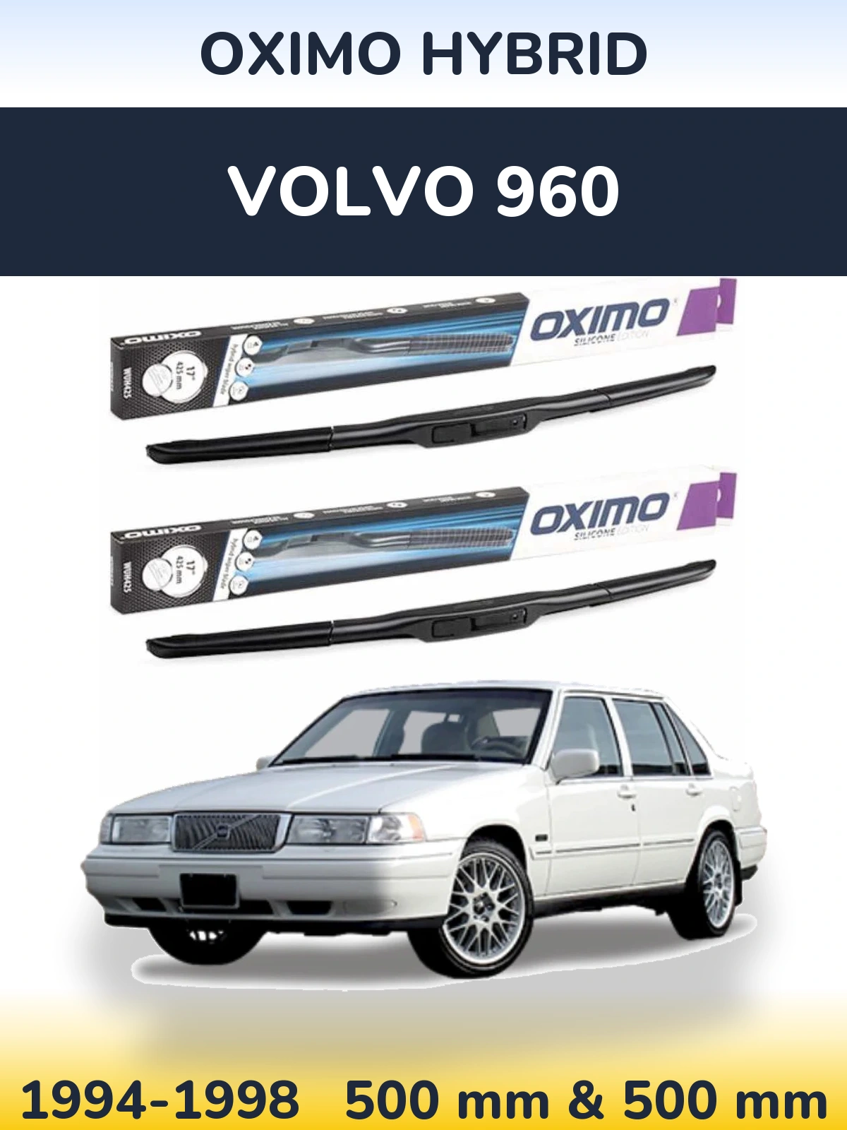 Komplet przednich wycieraczek Oximo Hybrid 500 & 500 mm do Volvo 960 1994-1998