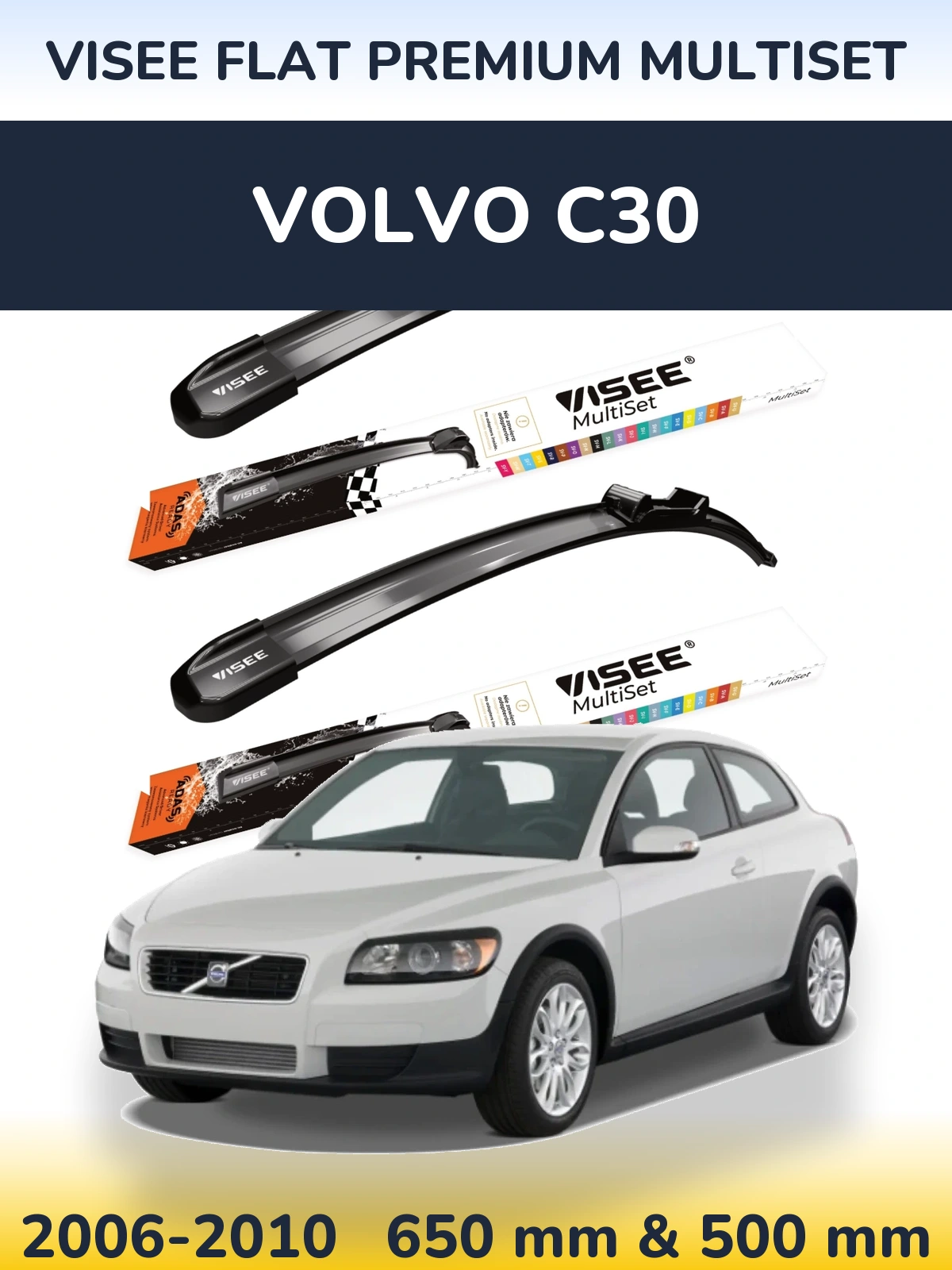 Komplet przednich wycieraczek VISEE FLAT PREMIUM MultiSet 650 & 500 mm do Volvo C30 2006-2010