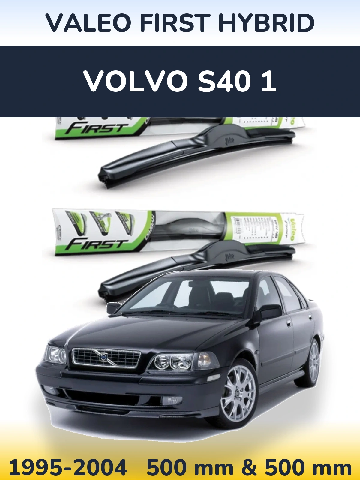 Комплект передних дворников Valeo First Hybrid 500 & 500 мм для Volvo S40 1 1995-2004