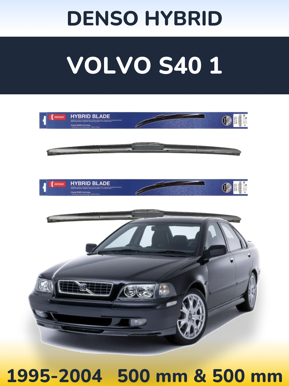 Front wiper blade set Denso Hybrid 500 & 500 mm for Volvo S40 1 1995-2004
