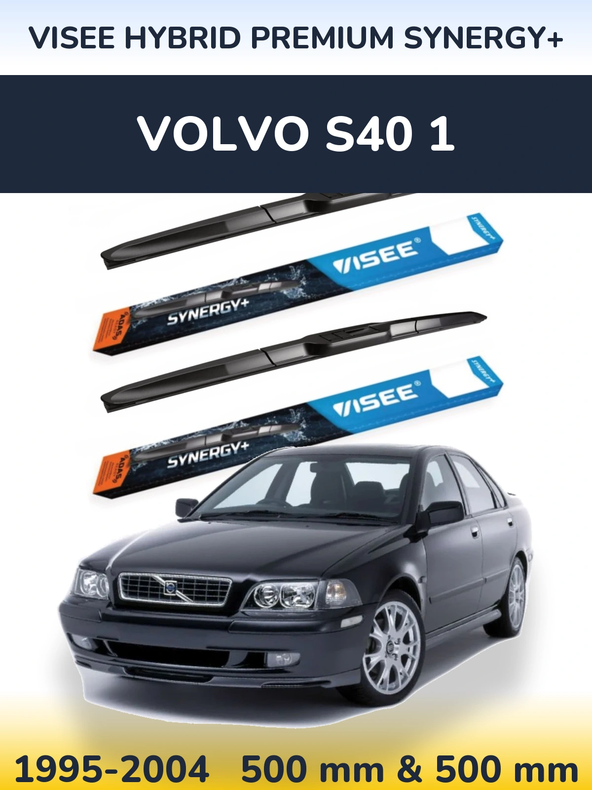 Komplet przednich wycieraczek VISEE HYBRID PREMIUM SYNERGY+ 500 & 500 mm do Volvo S40 1 1995-2004