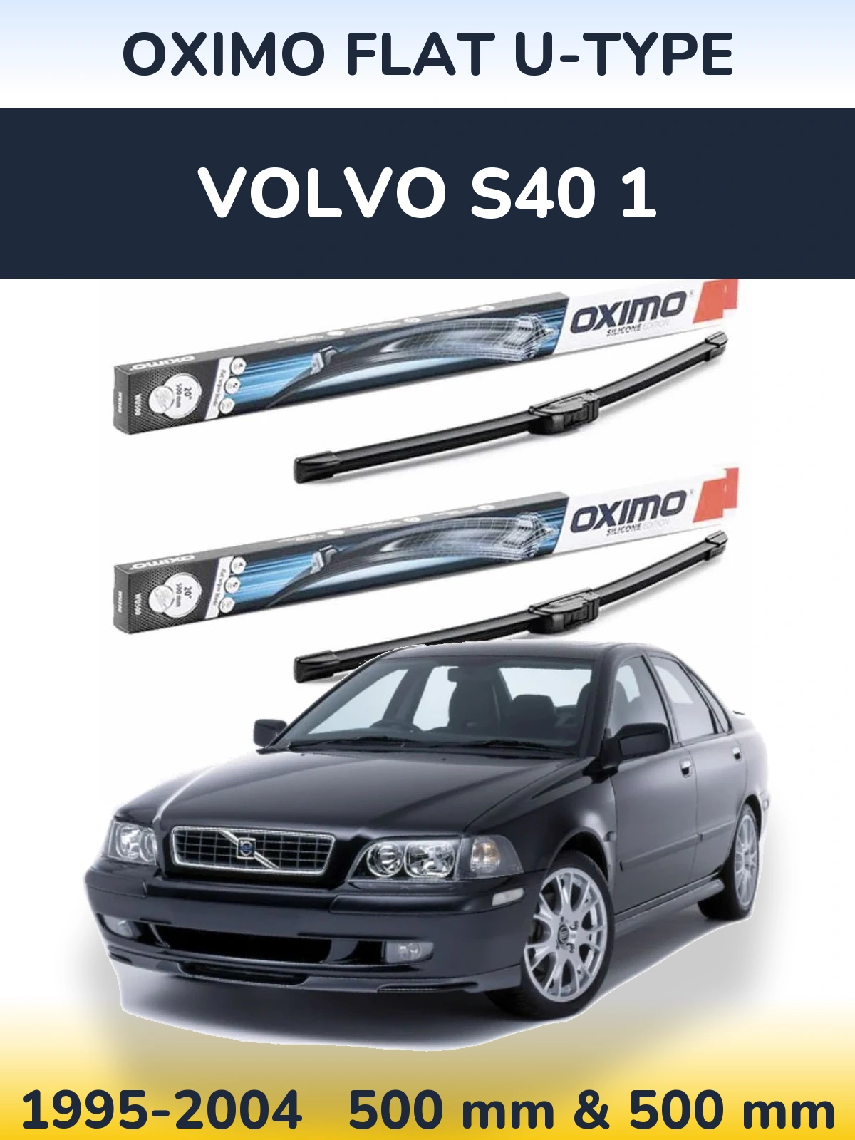 Komplet przednich wycieraczek Oximo Flat U-type 500 & 500 mm do Volvo S40 1 1995-2004
