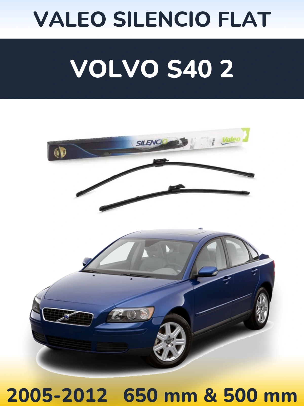 Komplet przednich wycieraczek Valeo Silencio Flat 650 & 500 mm do Volvo S40 2 2005-2012