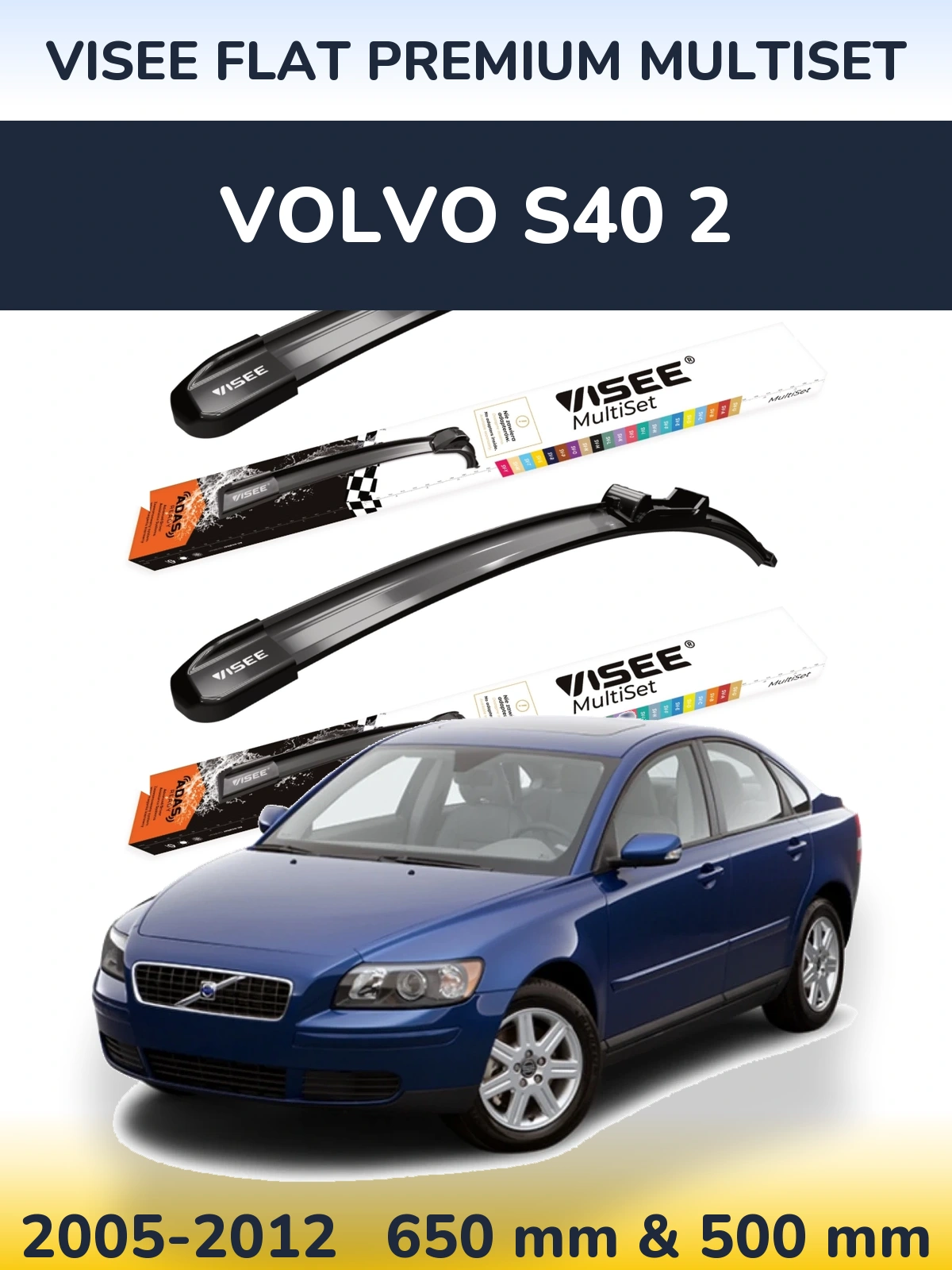 Komplet przednich wycieraczek VISEE FLAT PREMIUM MultiSet 650 & 500 mm do Volvo S40 2 2005-2012