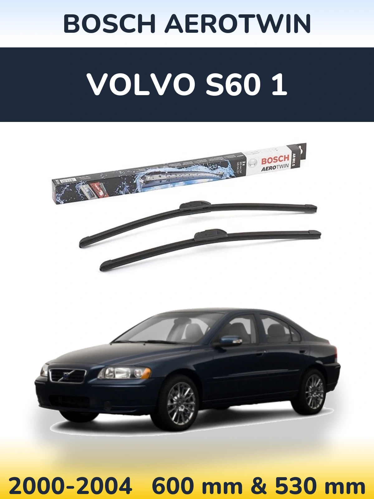 Komplet przednich wycieraczek BOSCH AeroTwin 600 & 530 mm do Volvo S60 1 2000-2004