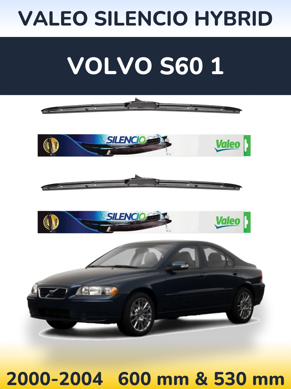 Komplet przednich wycieraczek Valeo Silencio Hybrid 600 & 530 mm do Volvo S60 1 2000-2004
