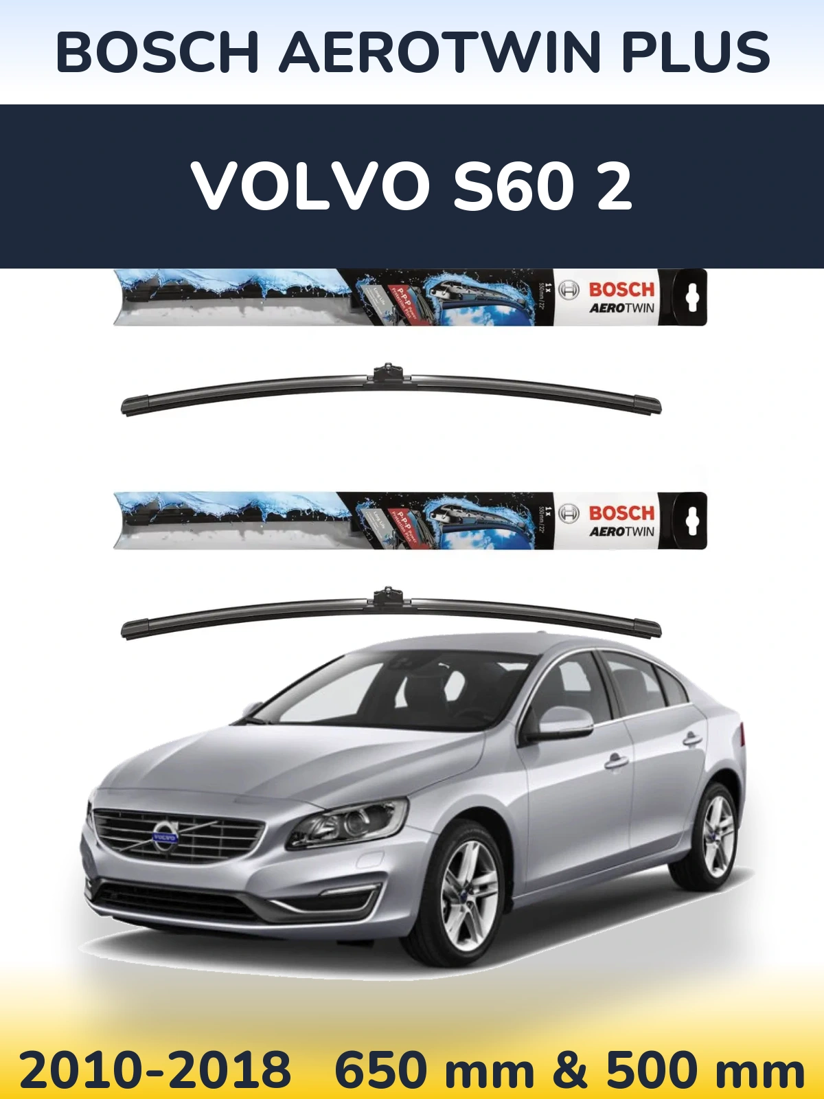 Komplet przednich wycieraczek BOSCH AeroTwin Plus 650 & 500 mm do Volvo S60 2 2010-2018