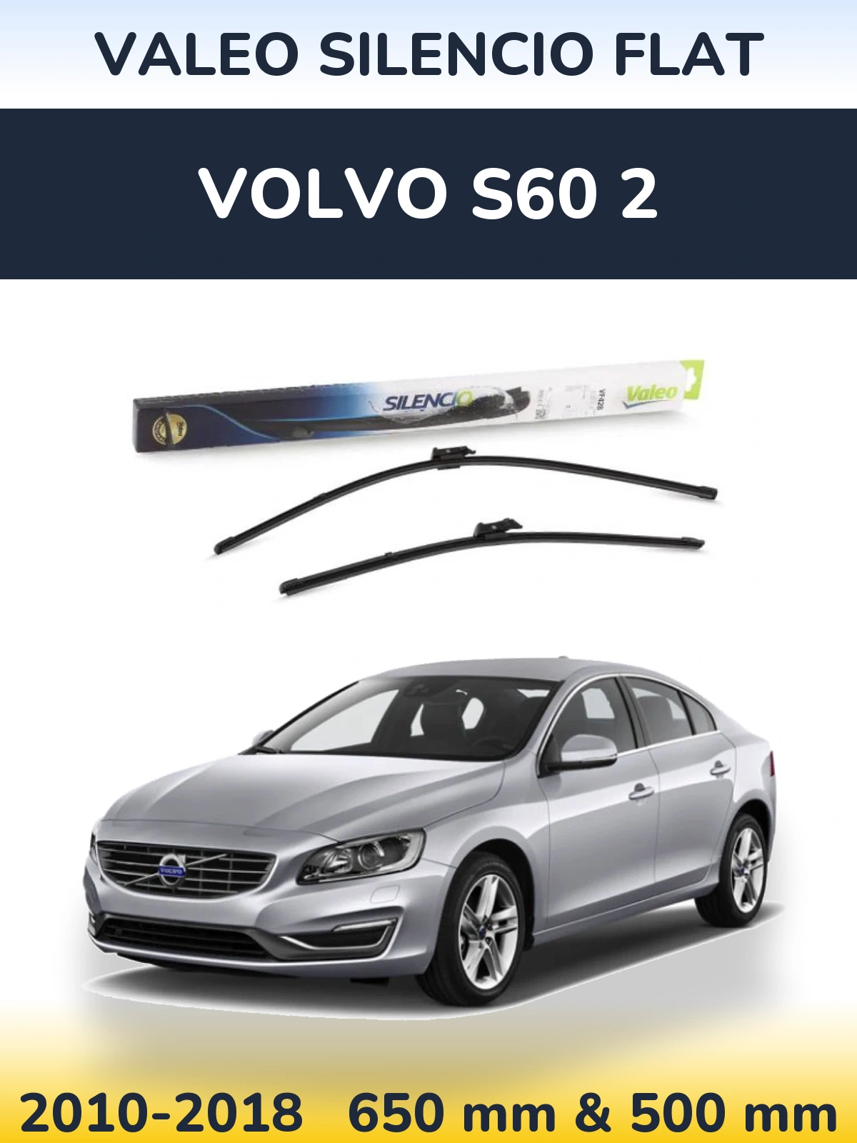 Komplet przednich wycieraczek Valeo Silencio Flat 650 & 500 mm do Volvo S60 2 2010-2018