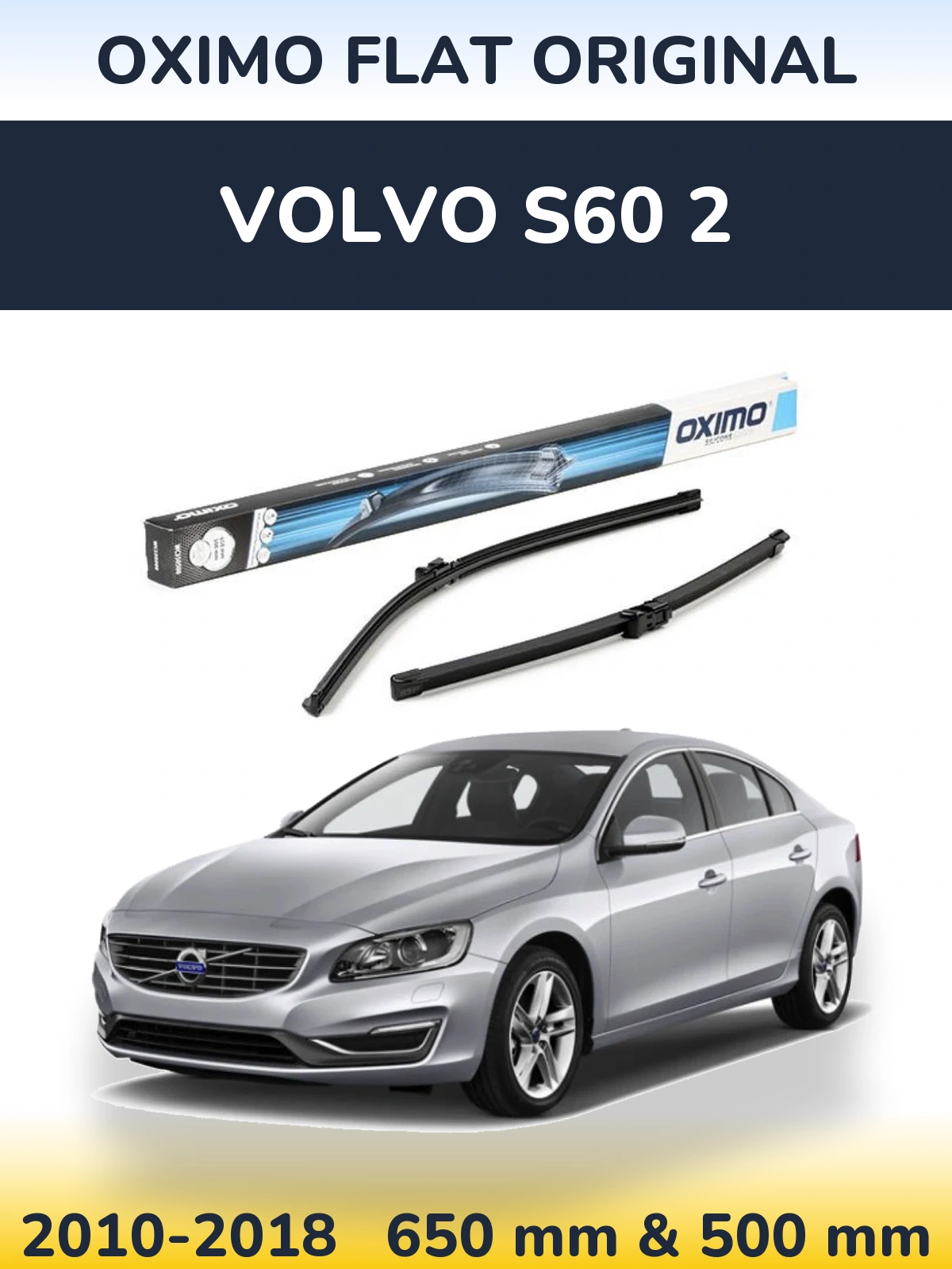 Front wiper blade set Oximo Flat Original 650 & 500 mm for Volvo S60 2 2010-2018