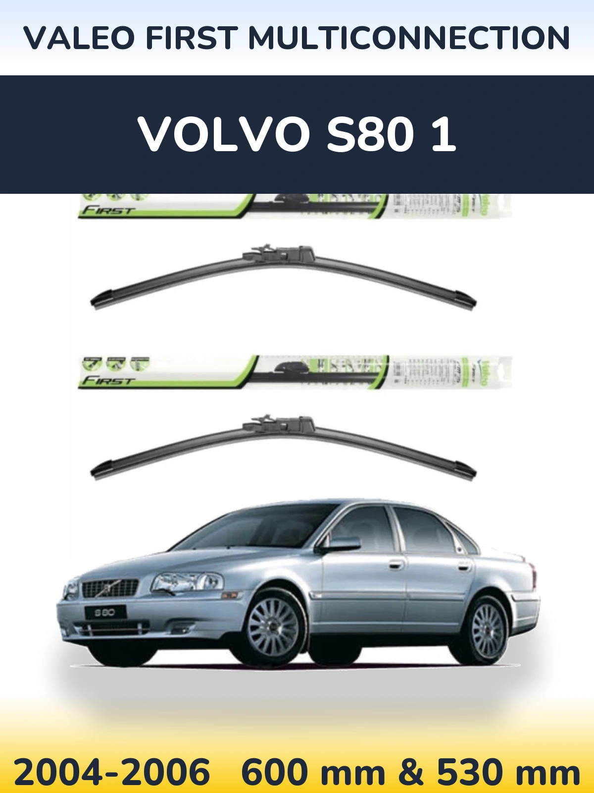 Komplet przednich wycieraczek Valeo First MultiConnection 600 & 530 mm do Volvo S80 1 2004-2006